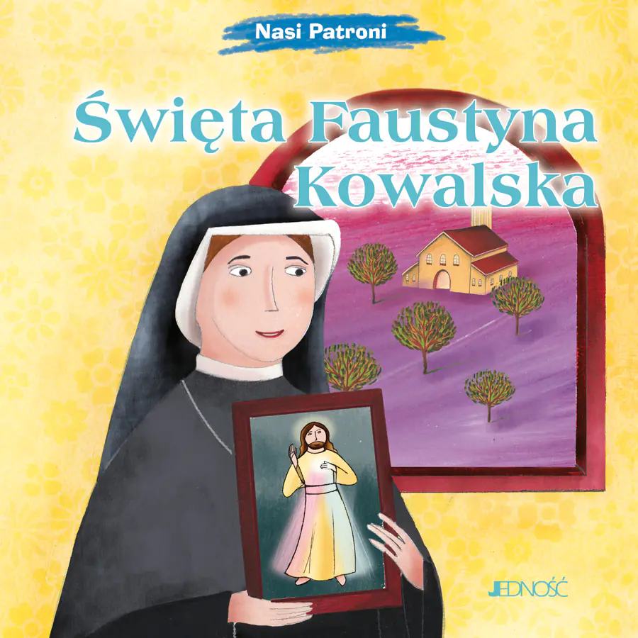 Książka - Nasi Patroni. Święta Faustyna Kowalska