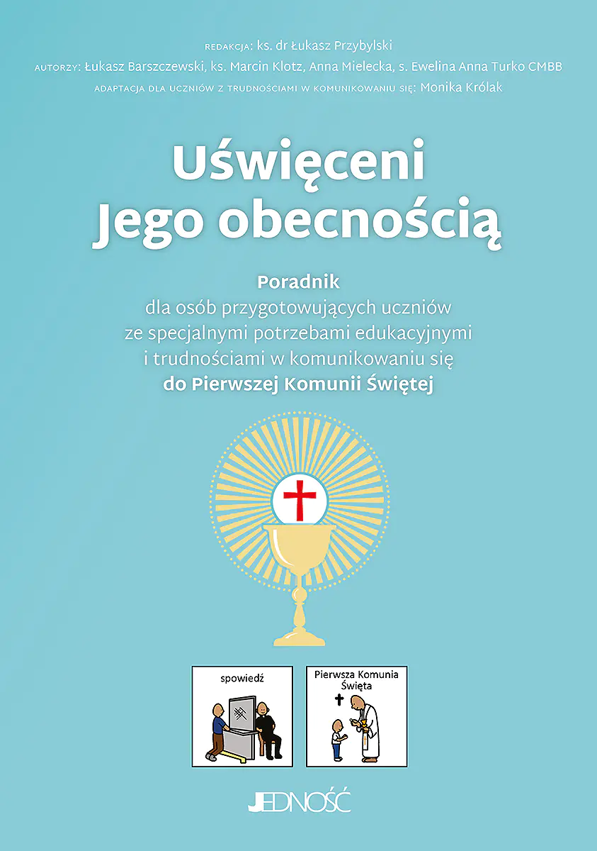 Książka - Uświęceni Jego obecnością. Poradnik do Pierwszej Komunii Świętej