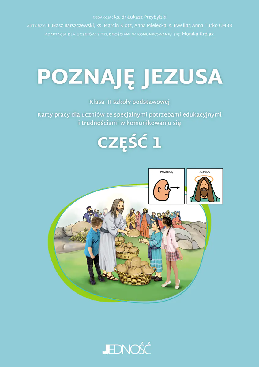 Książka - Poznaję Jezusa. Karty pracy dla uczniów ze specjalnymi potrzebami edukacyjnymi i trudnościami w komunikowaniu się. Część 1