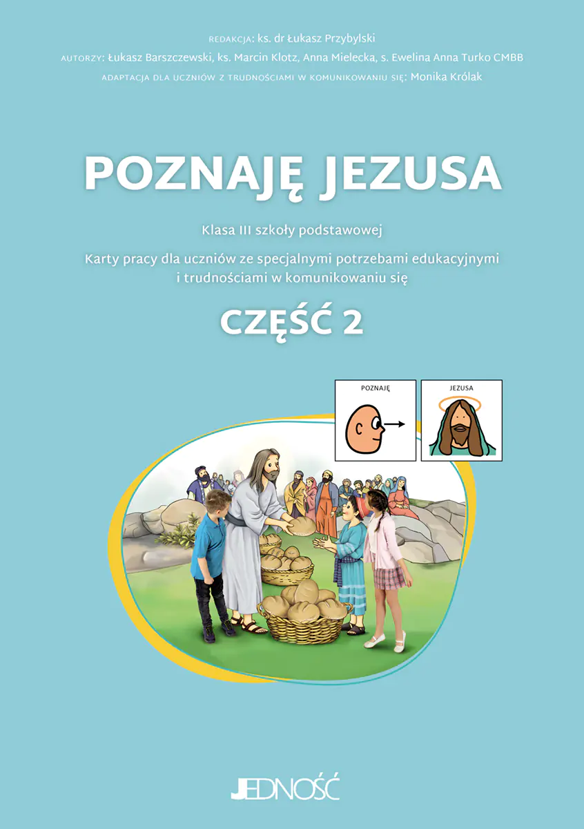 Książka - Poznaję Jezusa. Karty pracy dla uczniów ze specjalnymi potrzebami edukacyjnymi i trudnościami w komunikowaniu się. Część 2