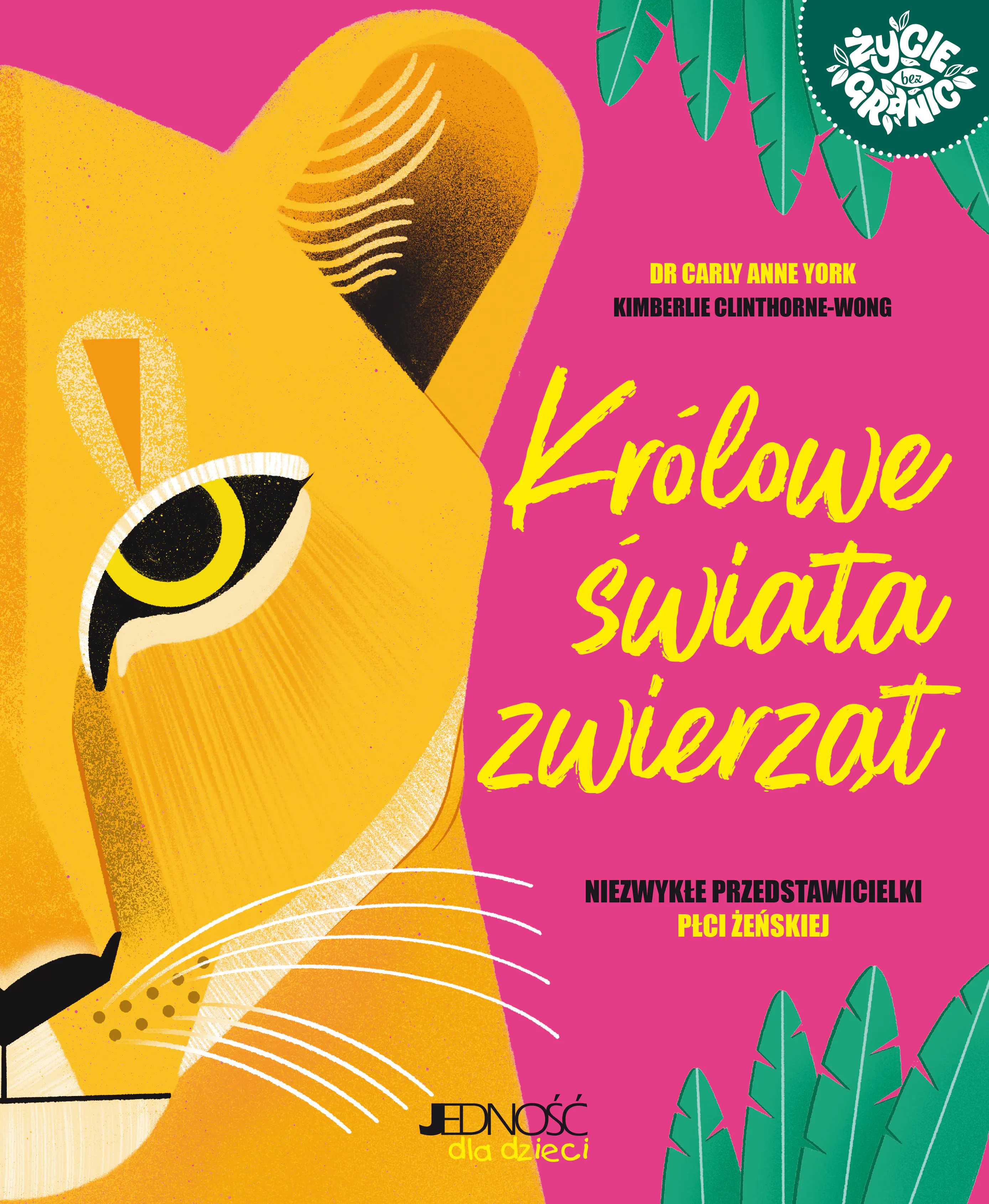 Książka - Królowe świata zwierząt. Niezwykłe przedstawicielki płci żeńskiej