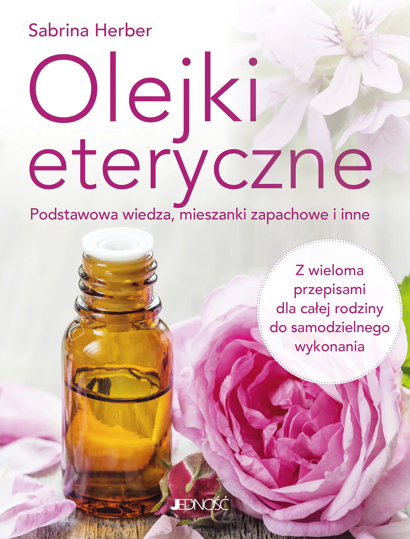 Książka - Olejki eteryczne. Podstawowa wiedza, mieszanki zapachowe i inne
