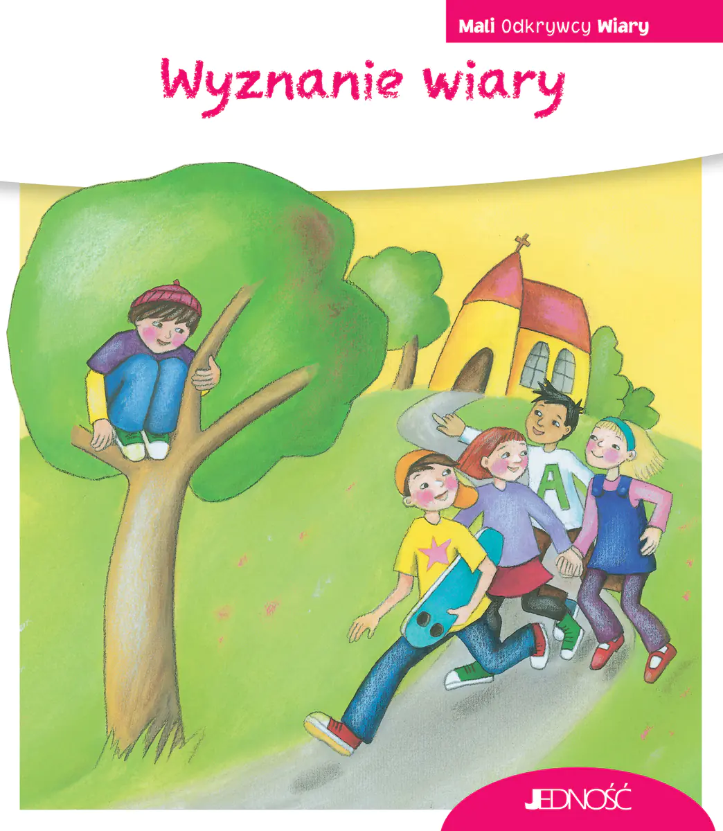 Książka - Mali Odkrywcy Wiary. Wyznanie wiary