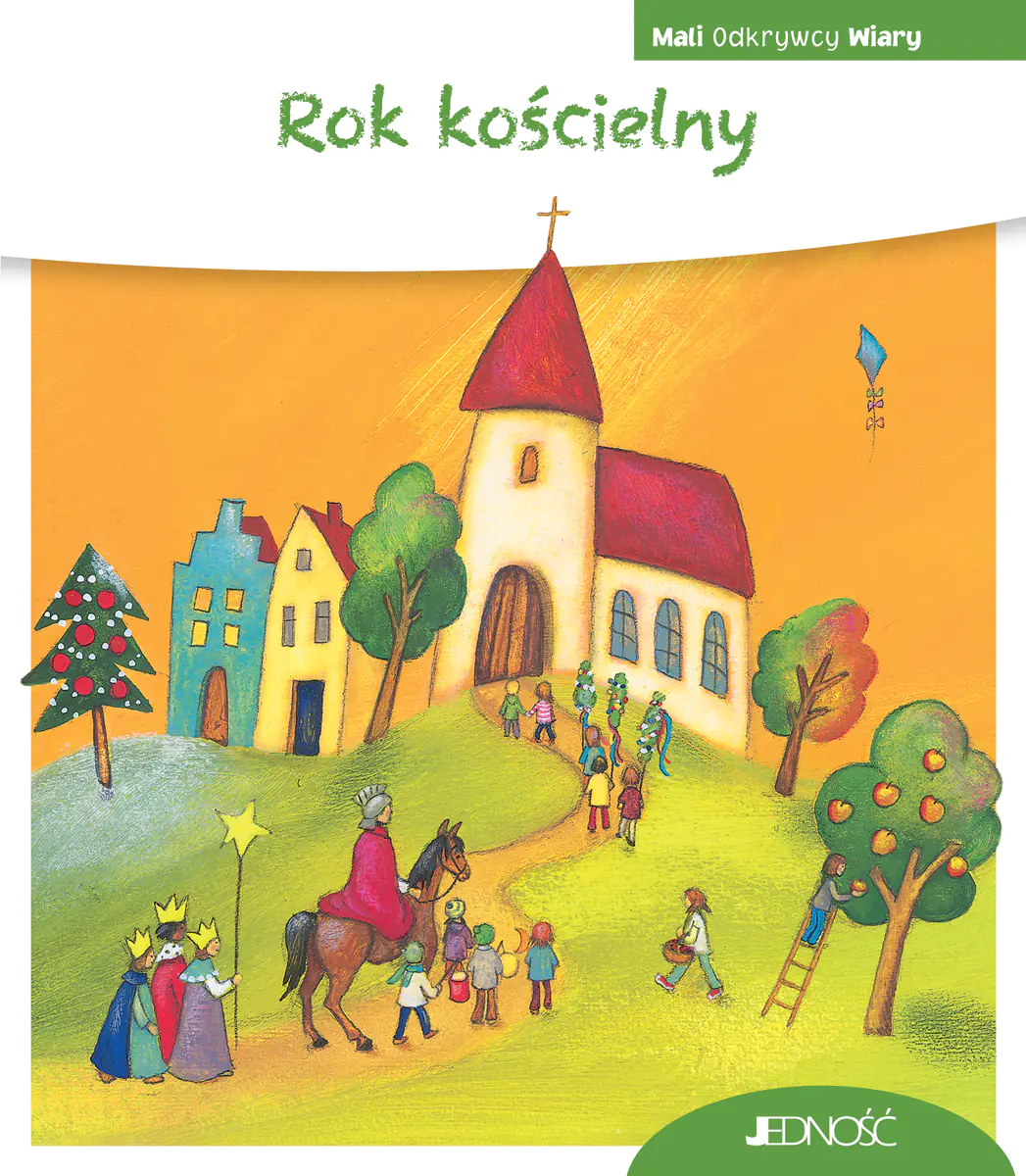 Książka - Mali Odkrywcy Wiary. Rok kościelny