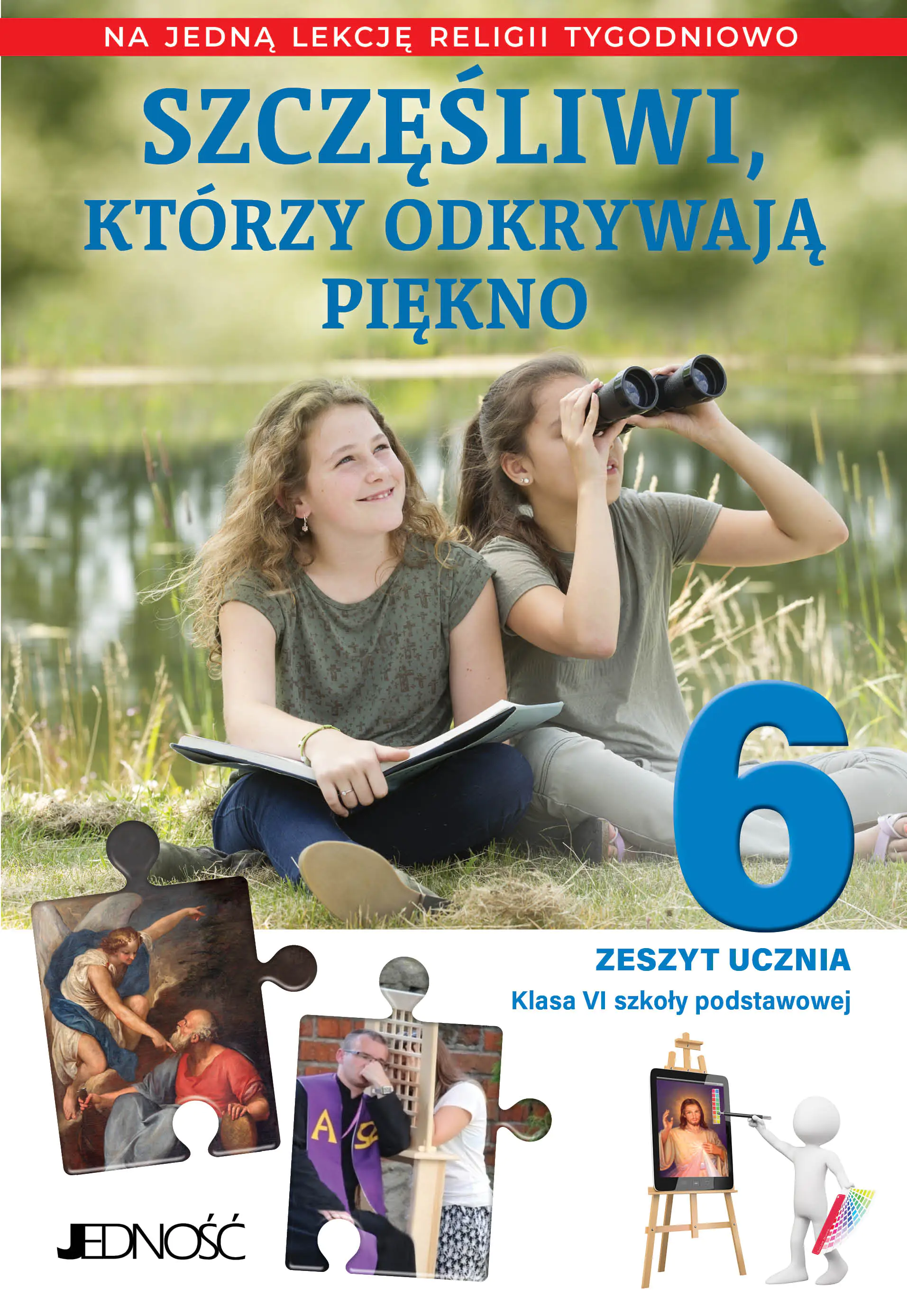 Książka - Szczęśliwi, którzy odkrywają piękno. Zeszyt ucznia. Klasa 6. Szkoła podstawowa