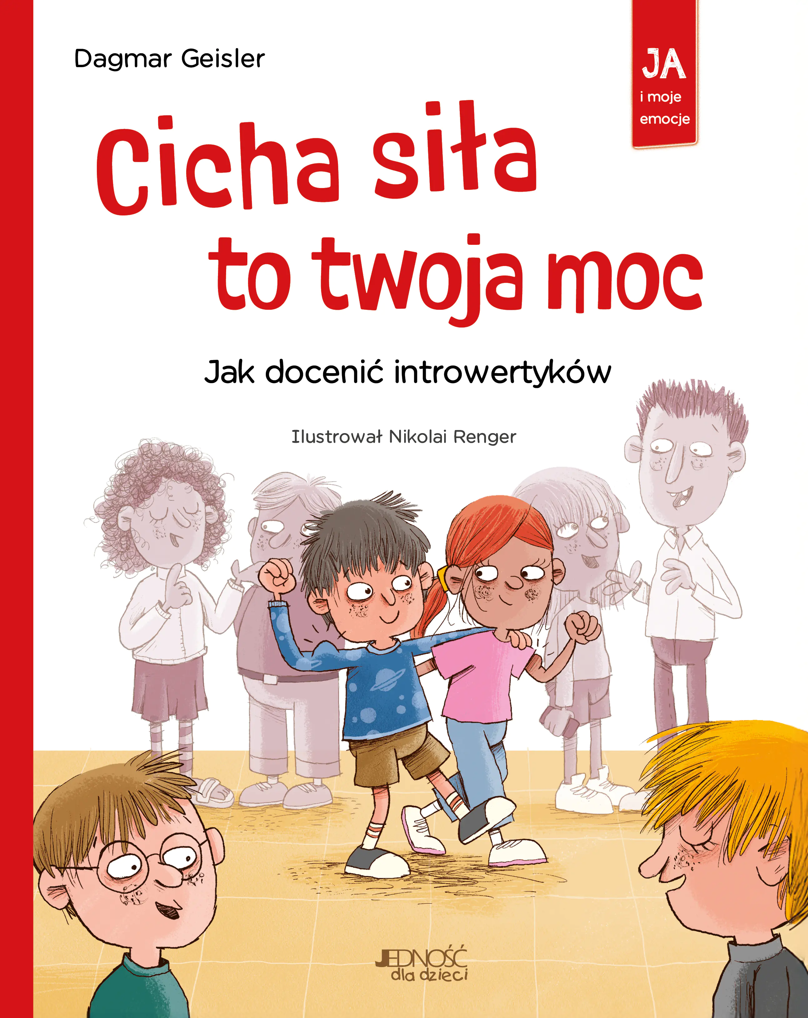 Książka - Cicha siła to twoja moc. Jak docenić introwertyków. Seria: Ja i moje emocje
