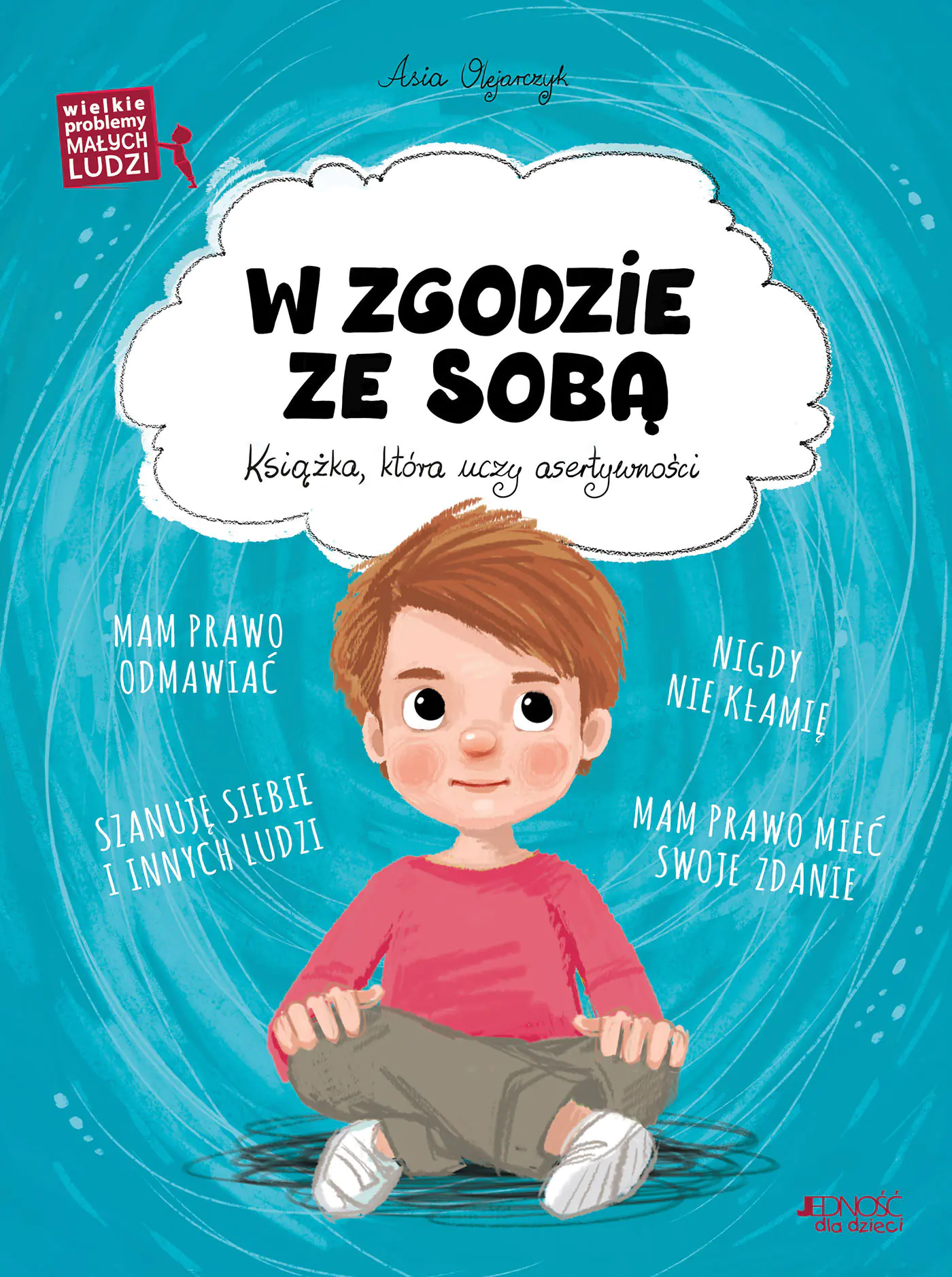Książka - W zgodzie ze sobą. Wielkie problemy małych ludzi