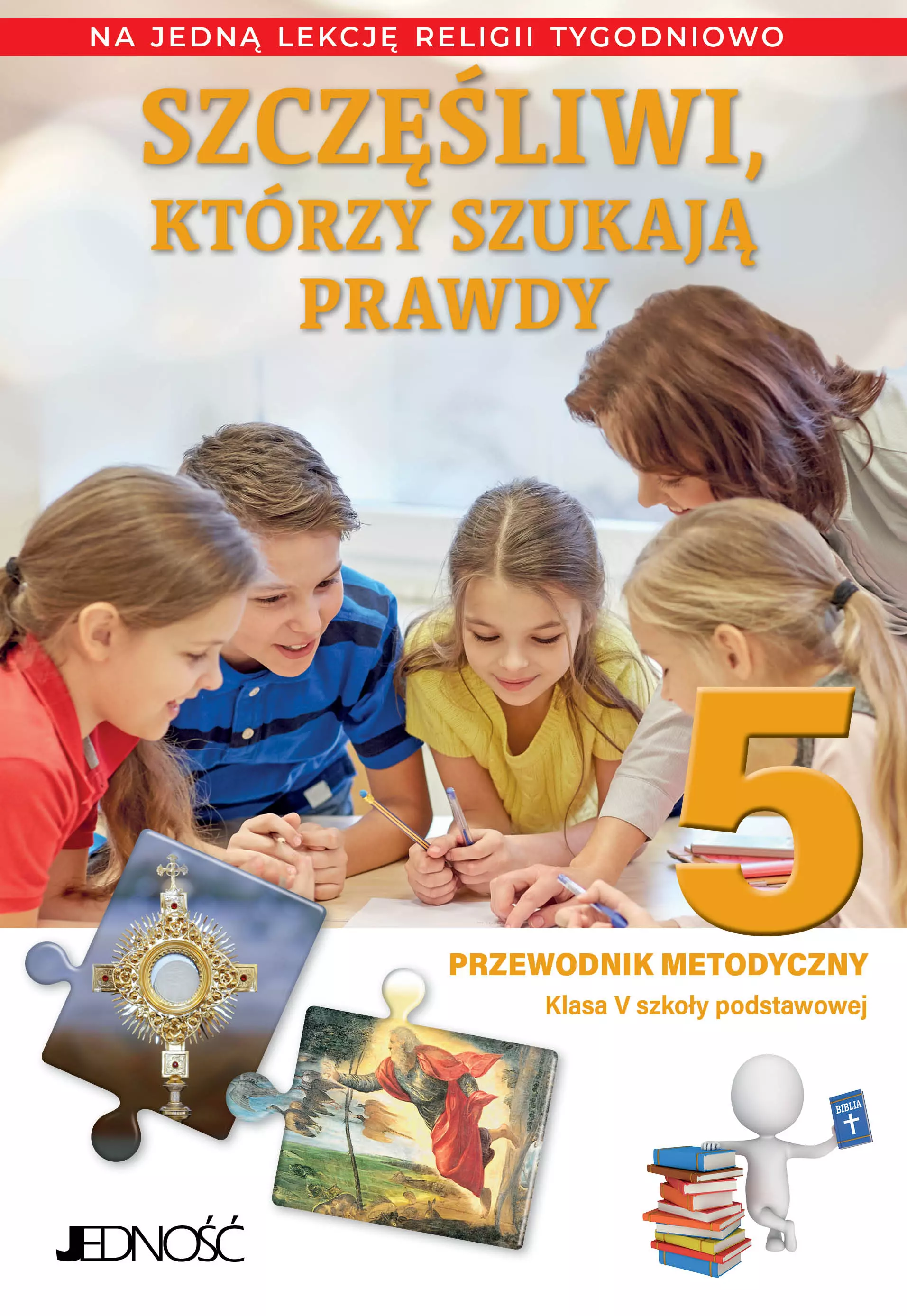 Książka - Szczęśliwi, którzy szukają prawdy. Klasa 5 szkoły podstawowej. Przewodnik metodyczny