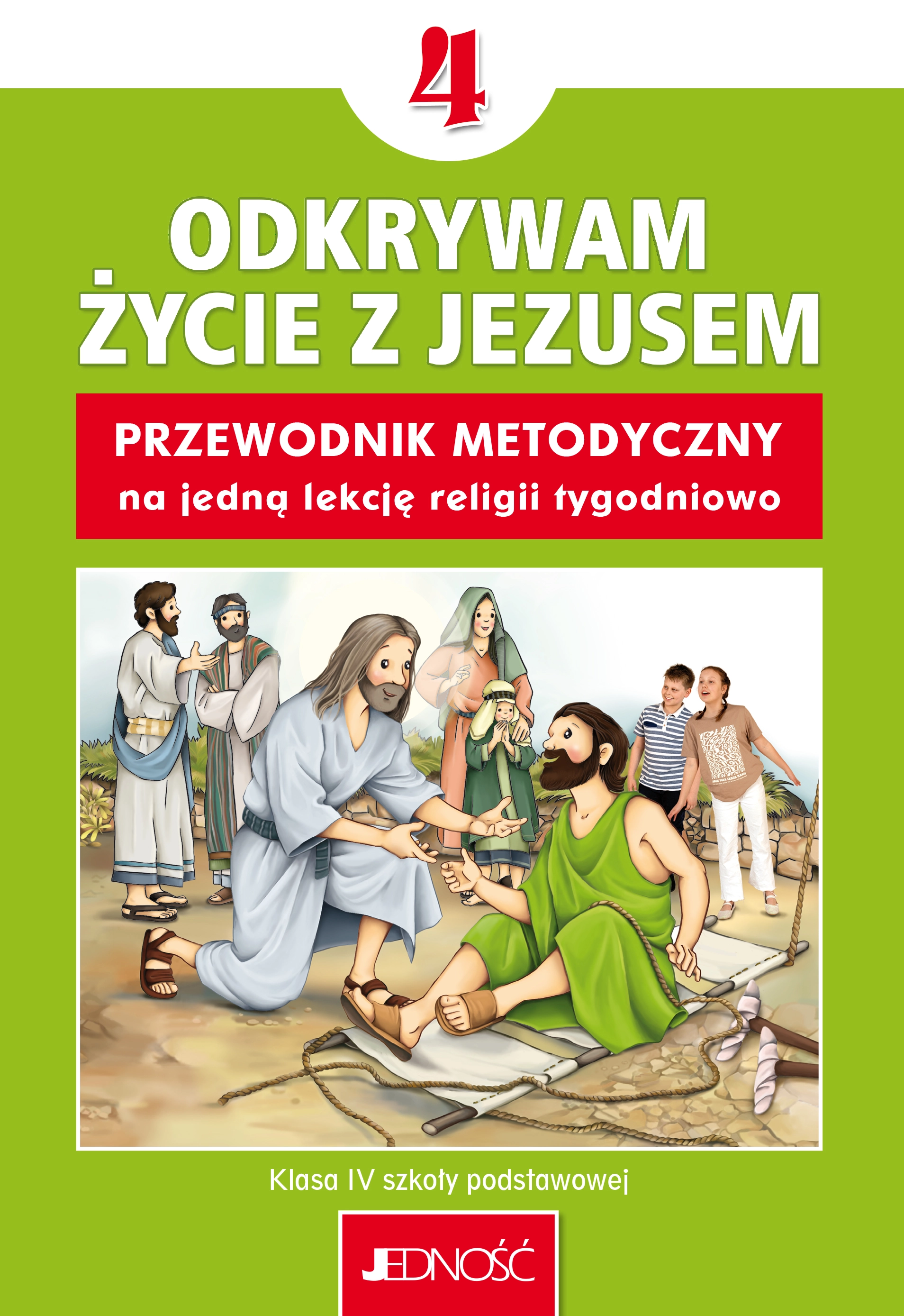 Książka - Odkrywam życie z Jezusem. Klasa 4 szkoły podstawowej. Przewodnik metodyczny