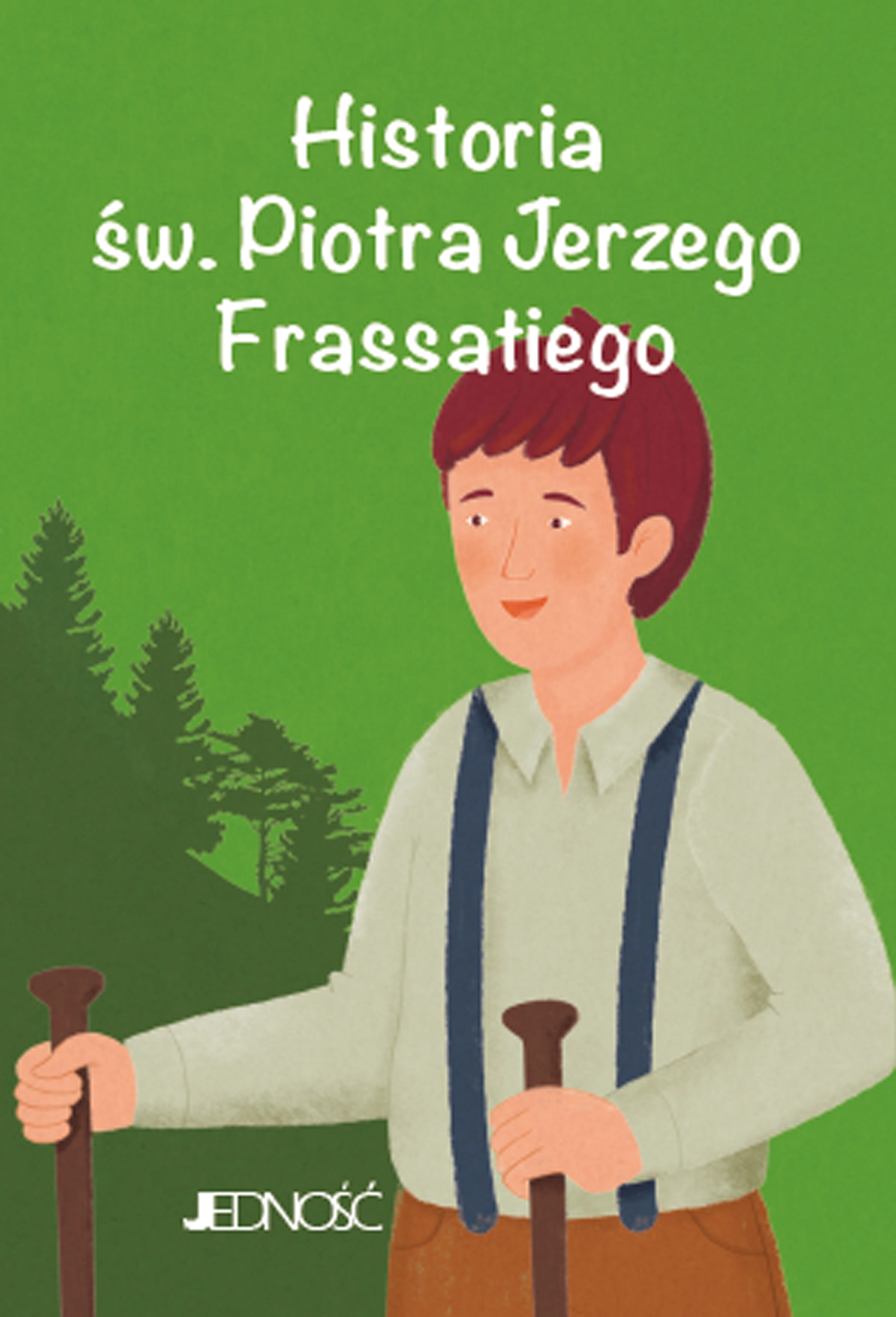 Książka - Historia św. Piotra Jerzego Frassatiego. (seria: Wielcy przyjaciele Jezusa)