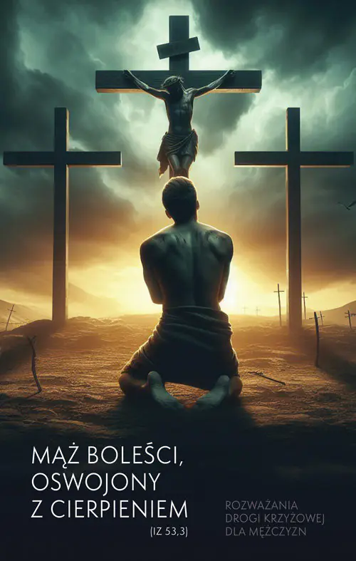 Książka - Mąż boleści, oswojony z cierpieniem (Iz 53,3)