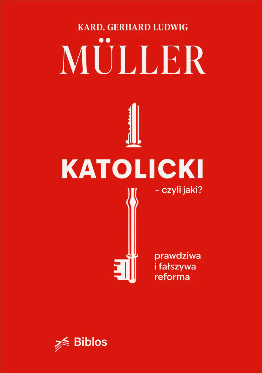 Książka - Katolicki, czyli jaki? Prawdziwa i fałszywa reforma