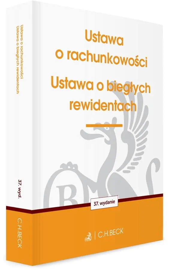 Książka - Ustawa o rachunkowości oraz ustawa o biegłych rewidentach. Wydanie 37