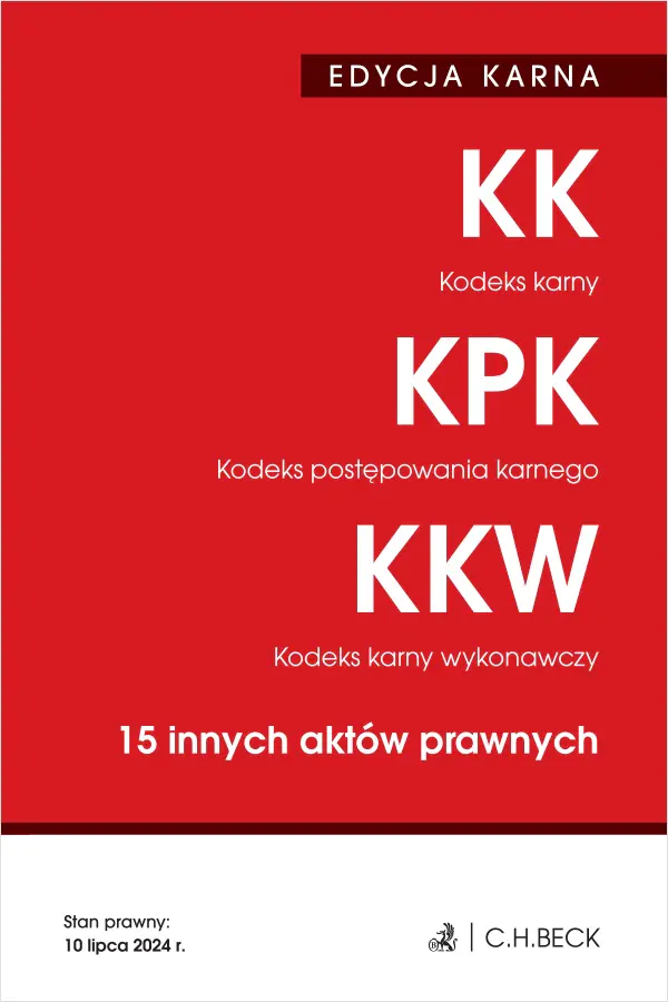 Książka - Kodeks karny. Kodeks postępowania karnego. Kodeks karny wykonawczy. 15 innych aktów prawnych. Edycja karna