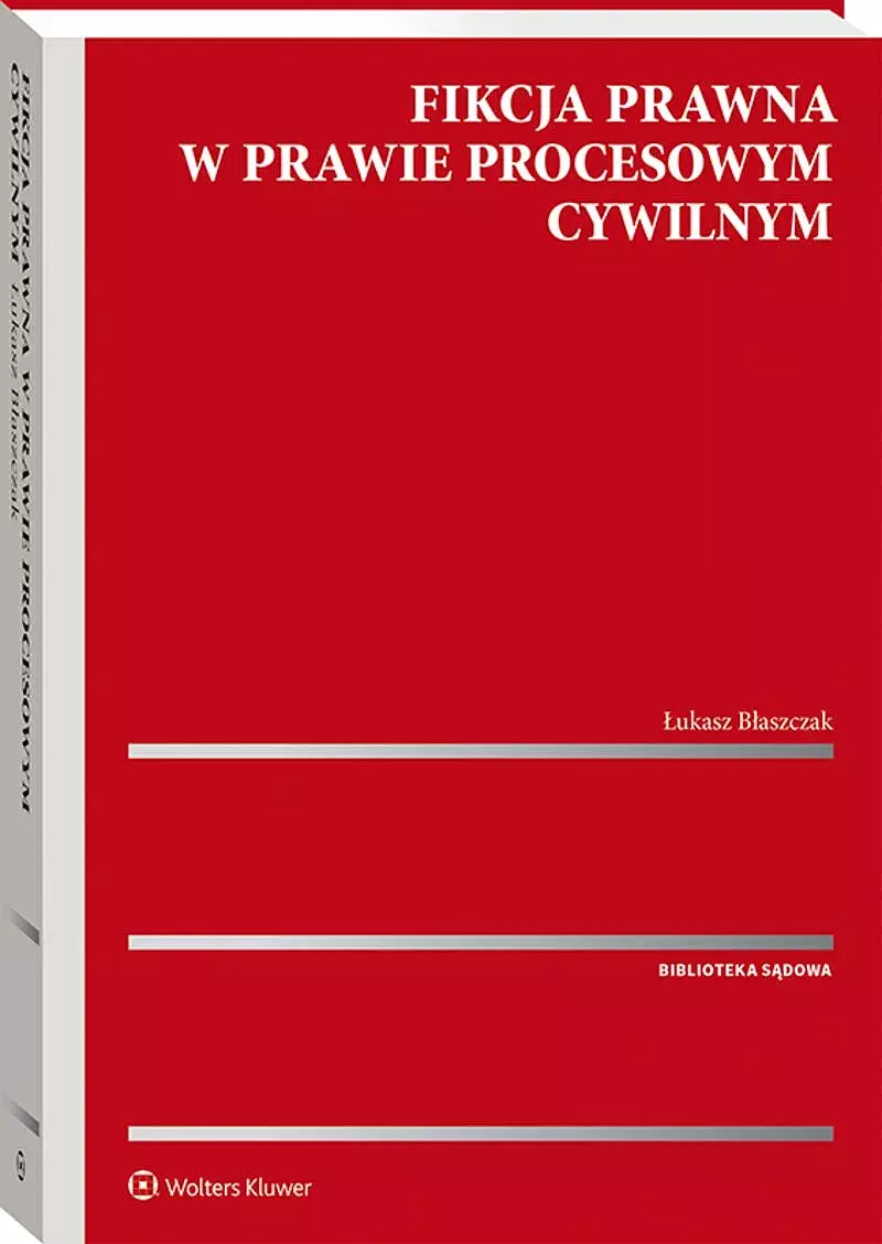 Książka - Fikcja prawna w prawie procesowym cywilnym