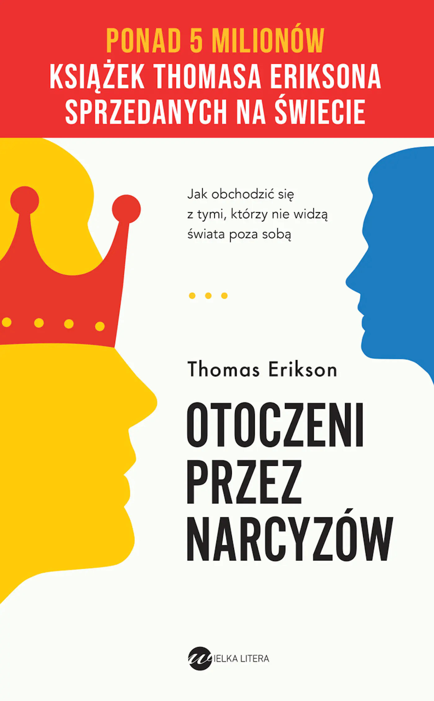 Książka - Otoczeni przez narcyzów. Jak obchodzić się z tymi, którzy nie widzą świata poza sobą