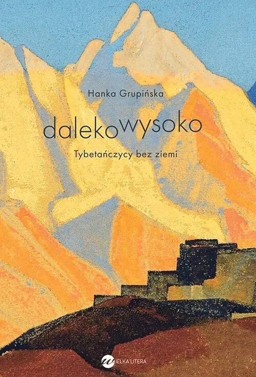 Książka - Dalekowysoko. Tybetańczycy bez ziemi