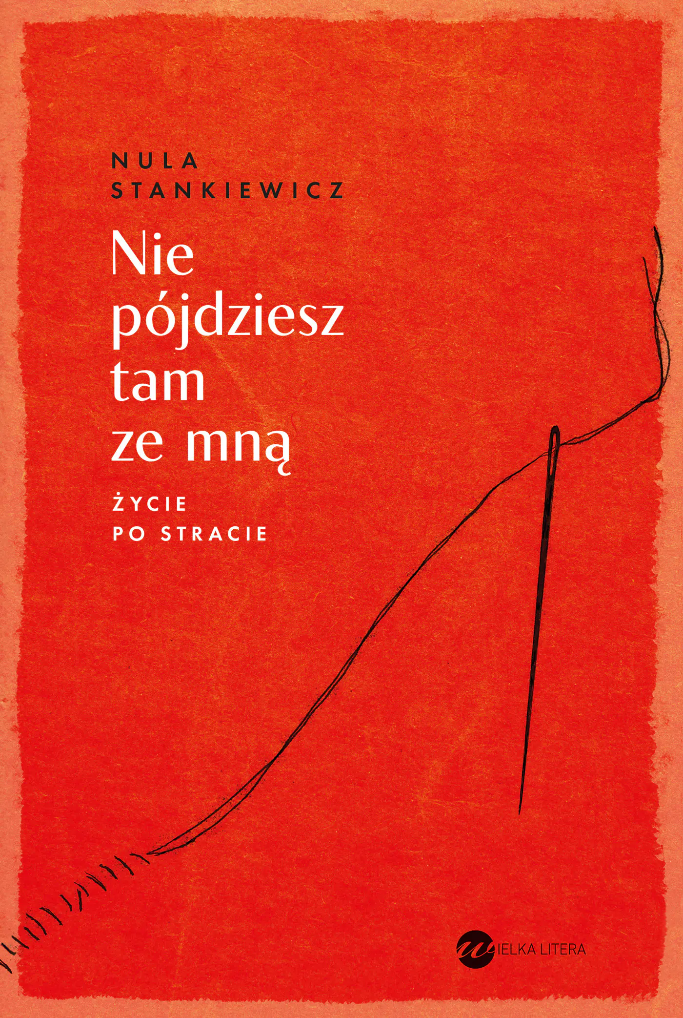 Książka - Nie pójdziesz tam ze mną. Życie po stracie