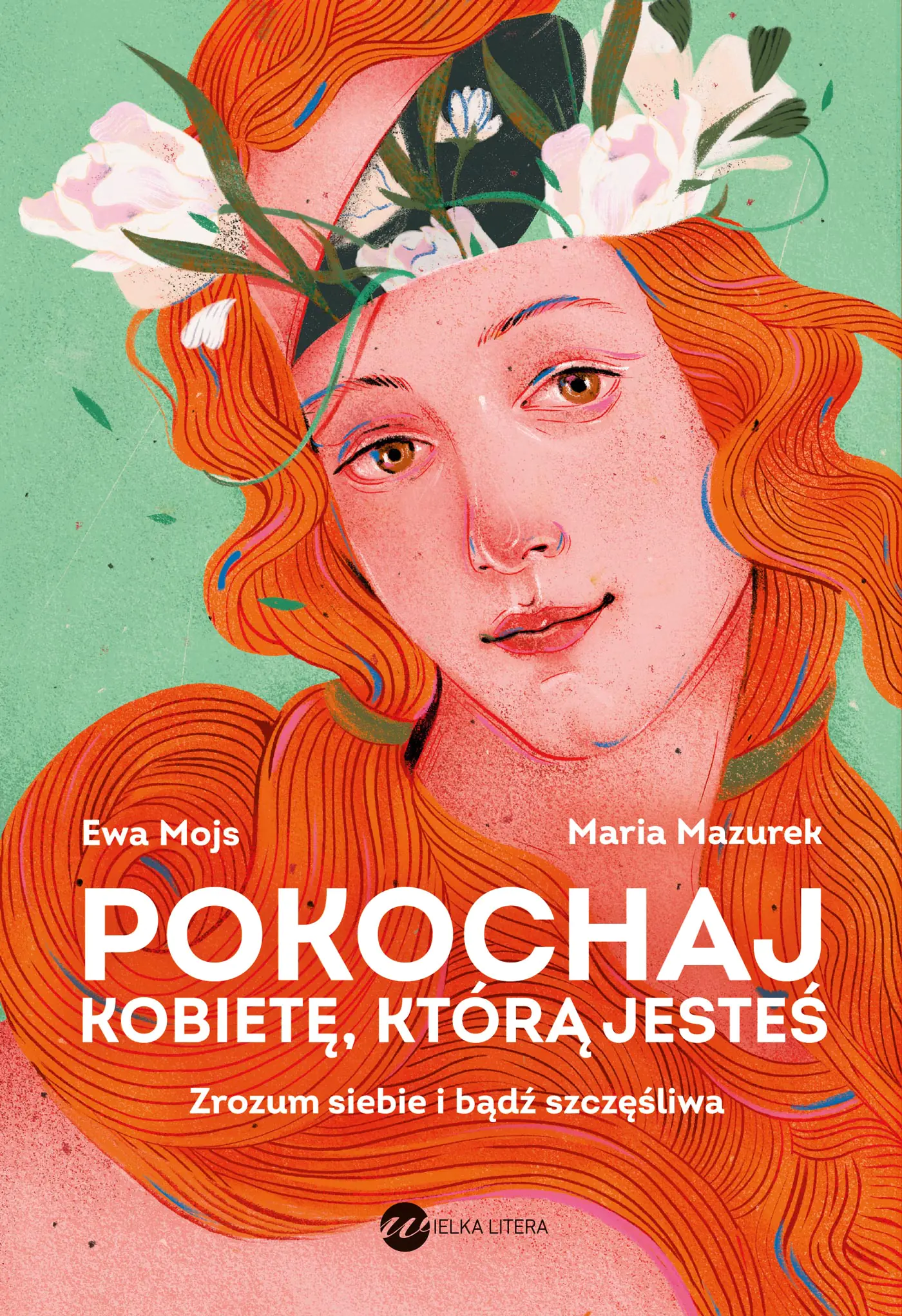 Książka - Pokochaj kobietę, którą jesteś. Zrozum siebie i bądź szczęśliwa