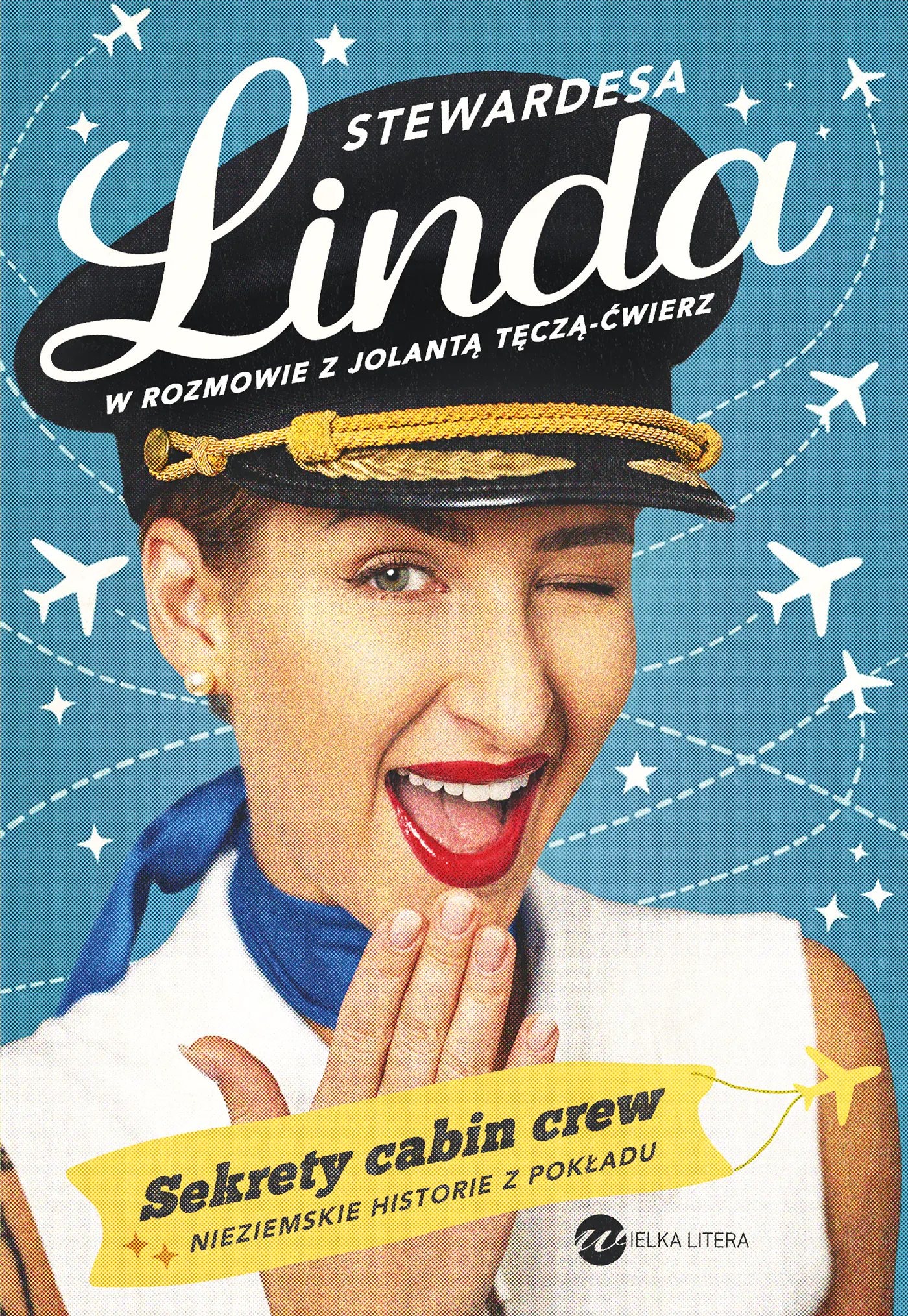Książka - Stewardesa Linda. Sekrety cabin crew, nieziemskie historie z pokładu