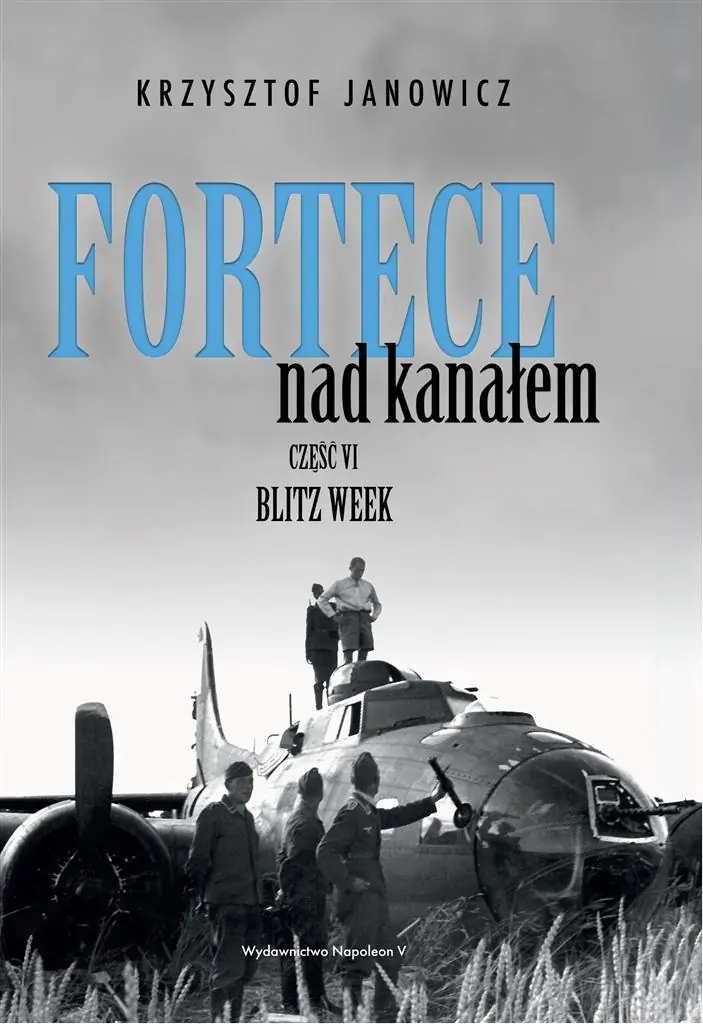 Książka - Fortece nad kanałem. BLITZ WEEK. Tom 4