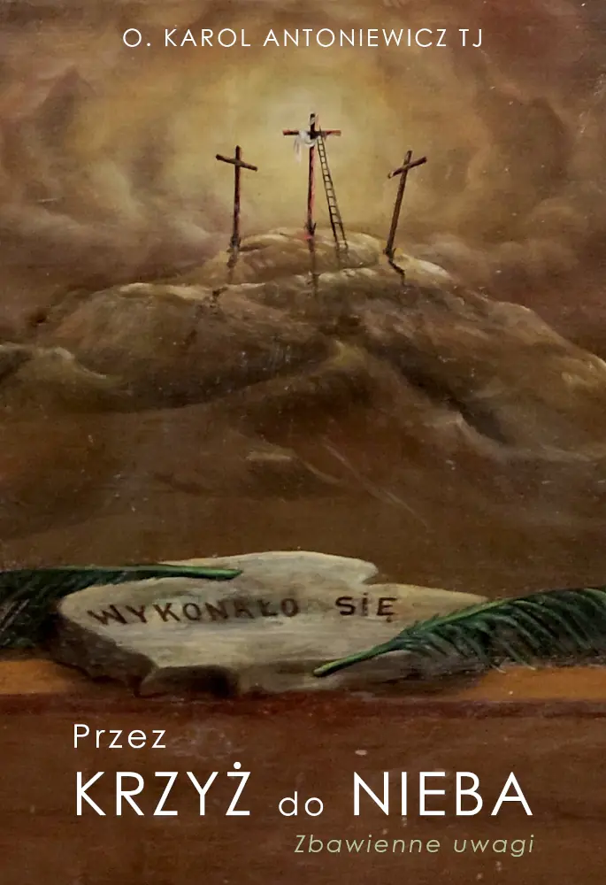 Książka - Przez Krzyż do Nieba