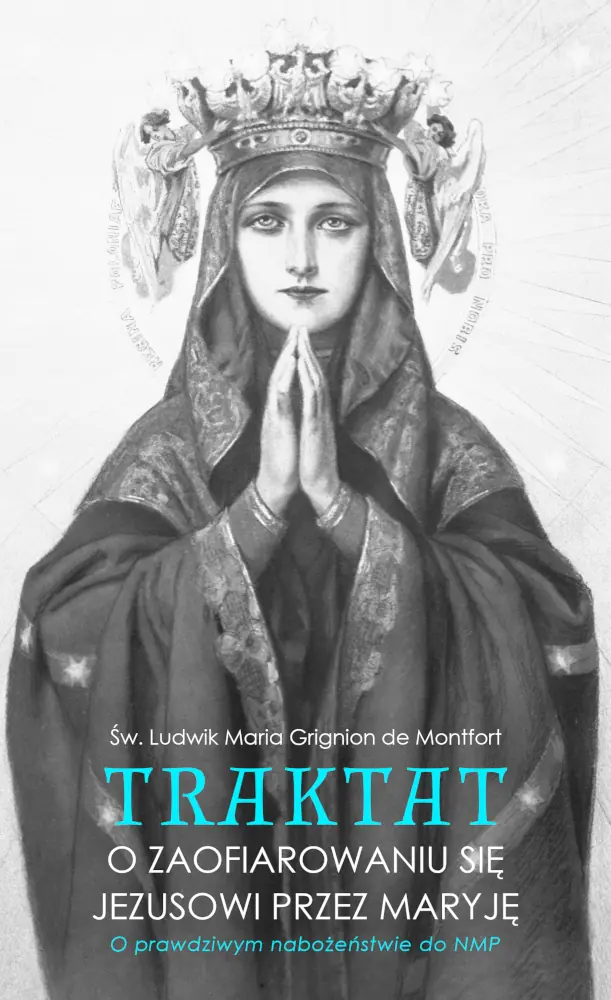 Książka - Traktat o zaofiarowaniu się Jezusowi przez Maryję