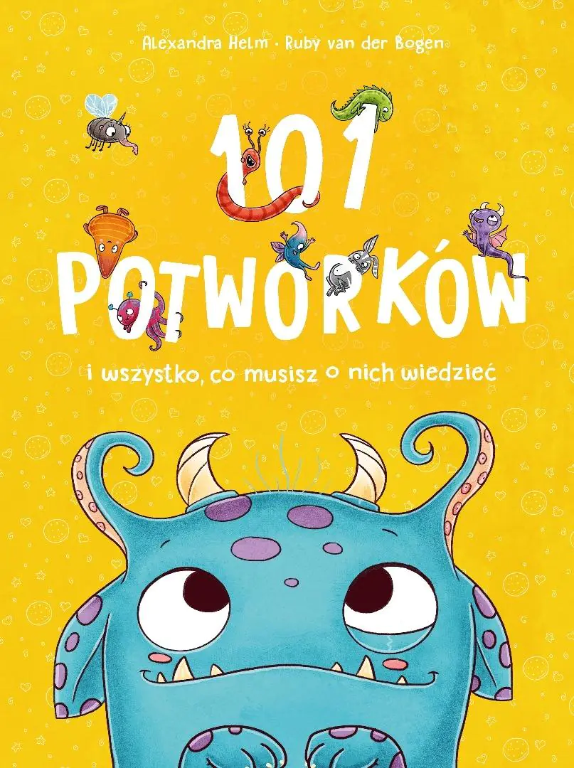 Książka - 101 potworków i wszystko, co musisz o nich wiedzieć