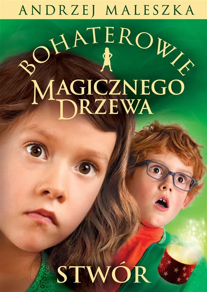 Bohaterowie Magicznego Drzewa. Stwór [wydanie 2024]