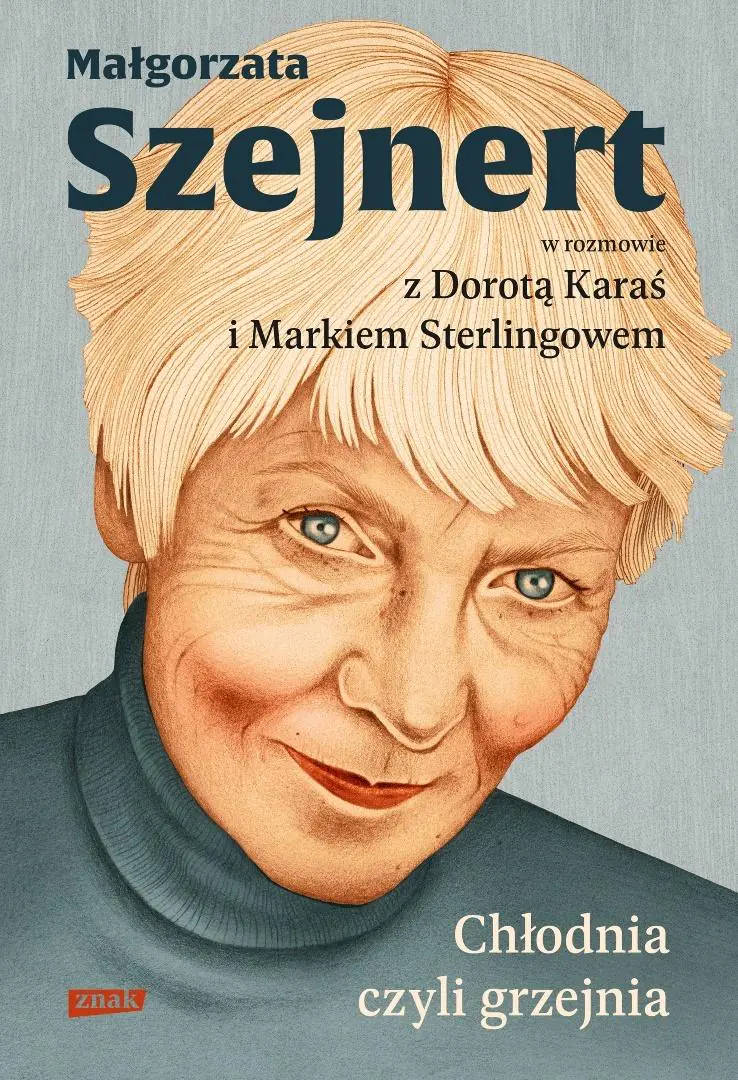 Książka - Chłodnia, czyli grzejnia. Małgorzata Szejnert w rozmowie z Dorotą Karaś i Markiem Sterlingowem