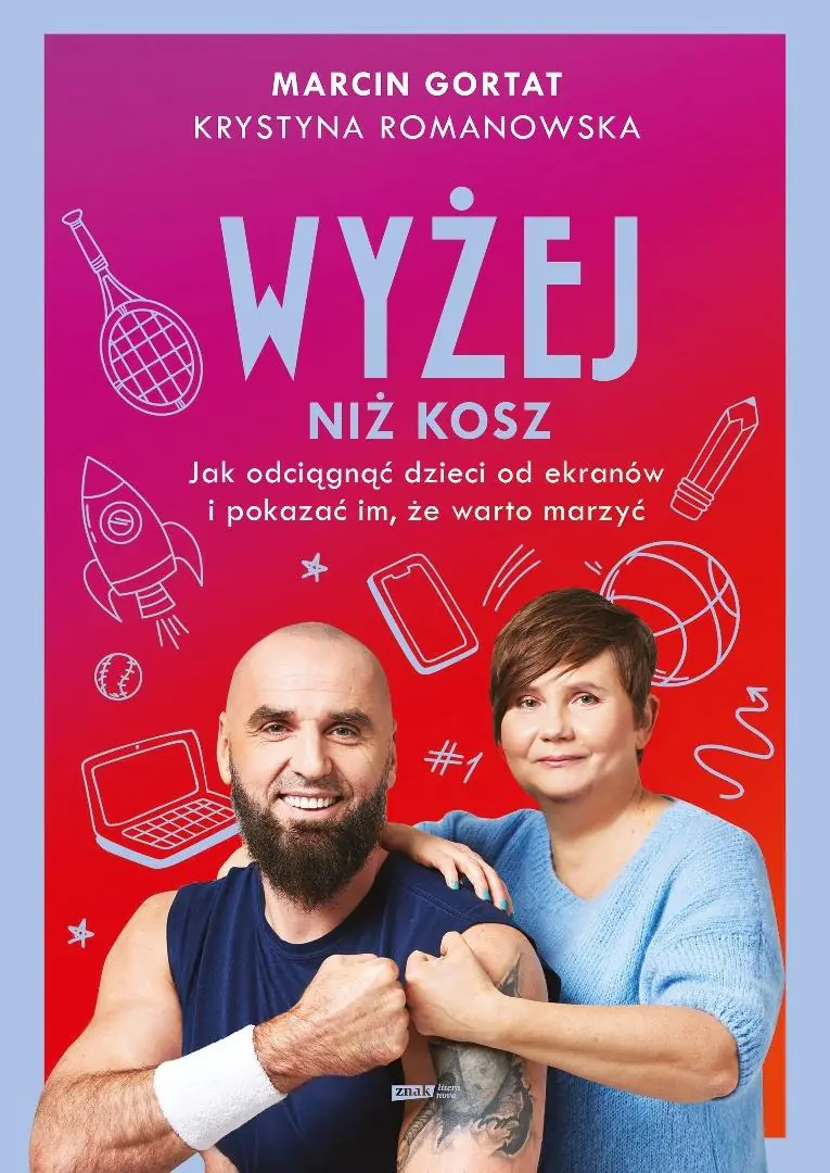 Książka - Wyżej niż kosz. Jak wyciągnąć dzieci sprzed ekranów i pokazać im, że warto marzyć