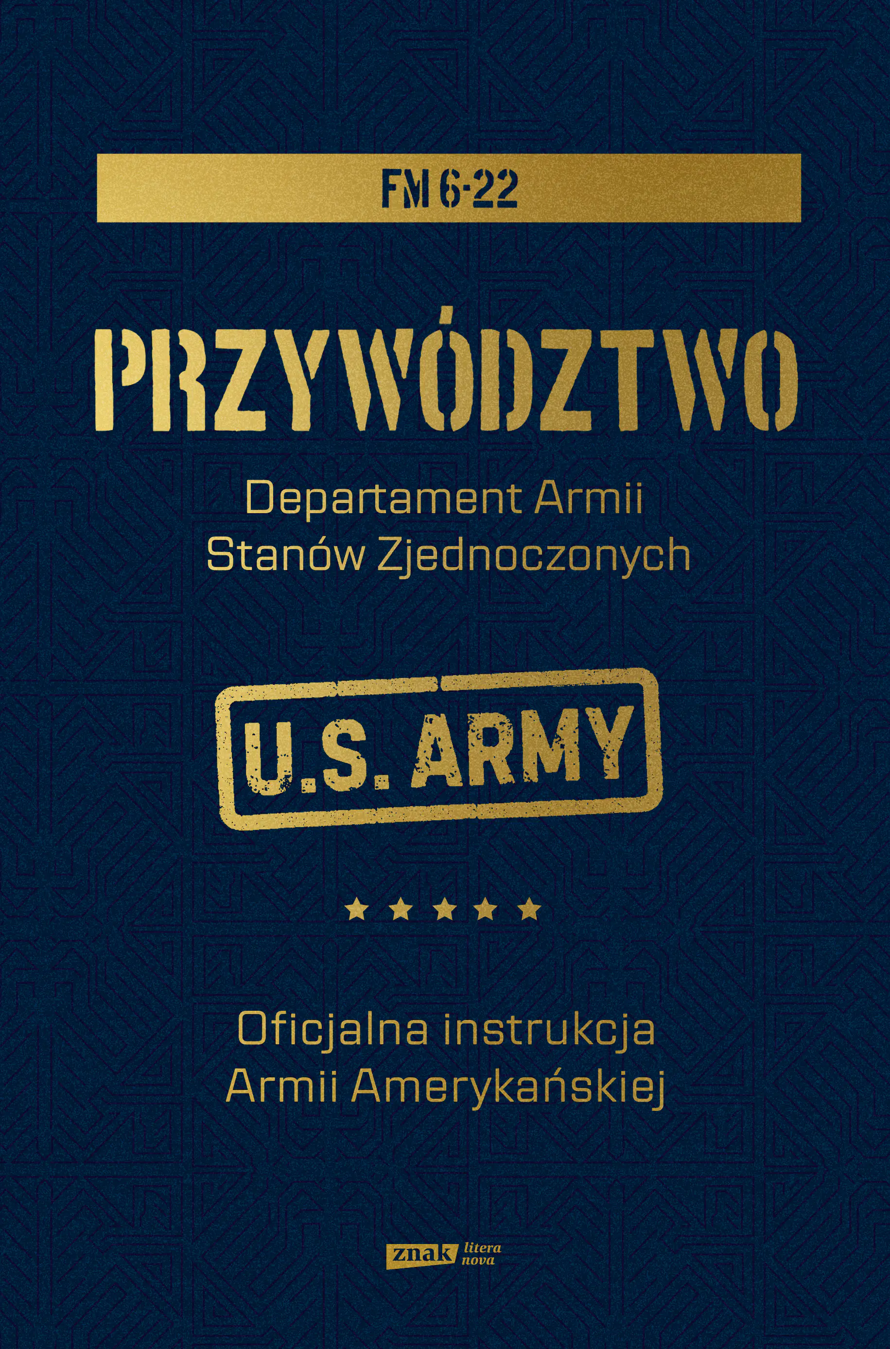 Książka - Przywództwo. Oficjalna instrukcja Armii Amerykańskiej