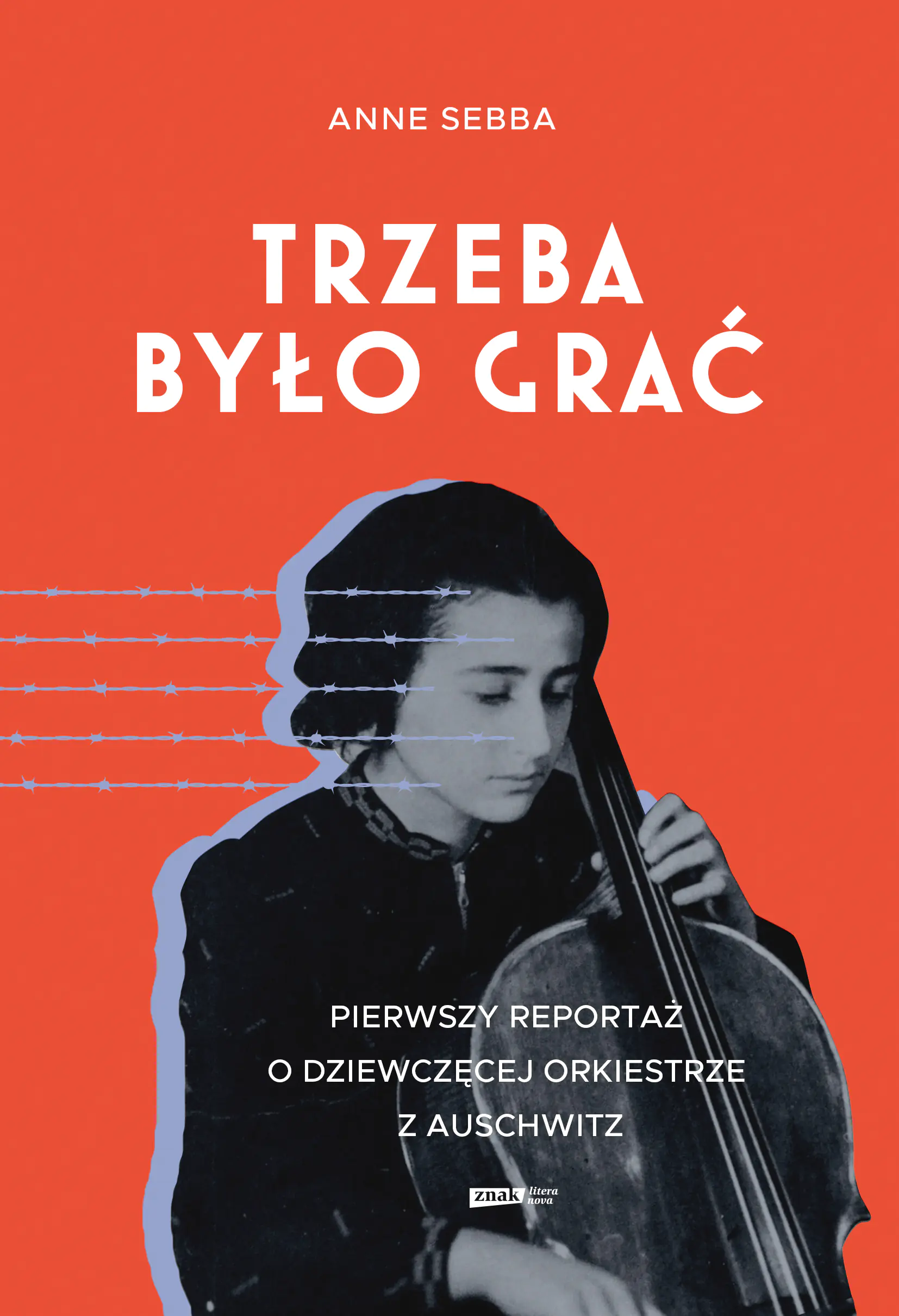 Książka - Trzeba było grać. Pierwszy reportaż o dziewczęcej orkiestrze z Auschwitz