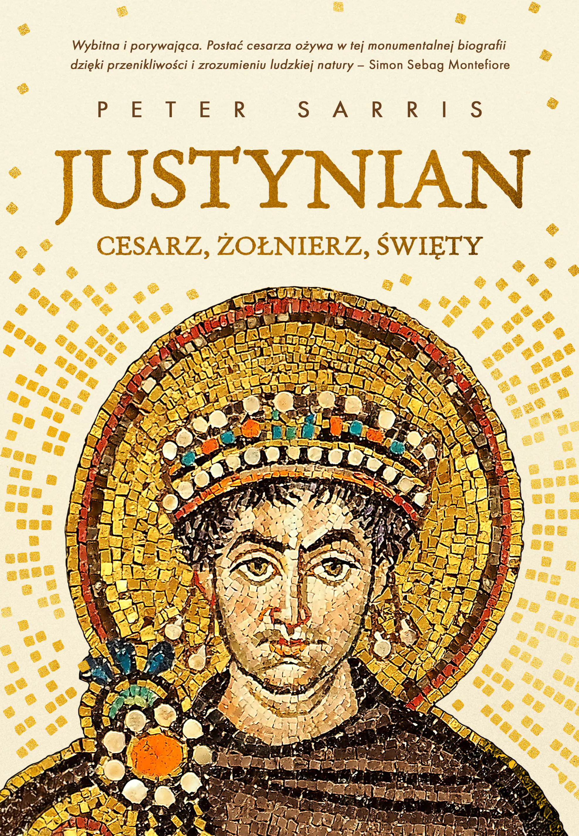 Książka - Justynian. Cesarz, żołnierz, święty