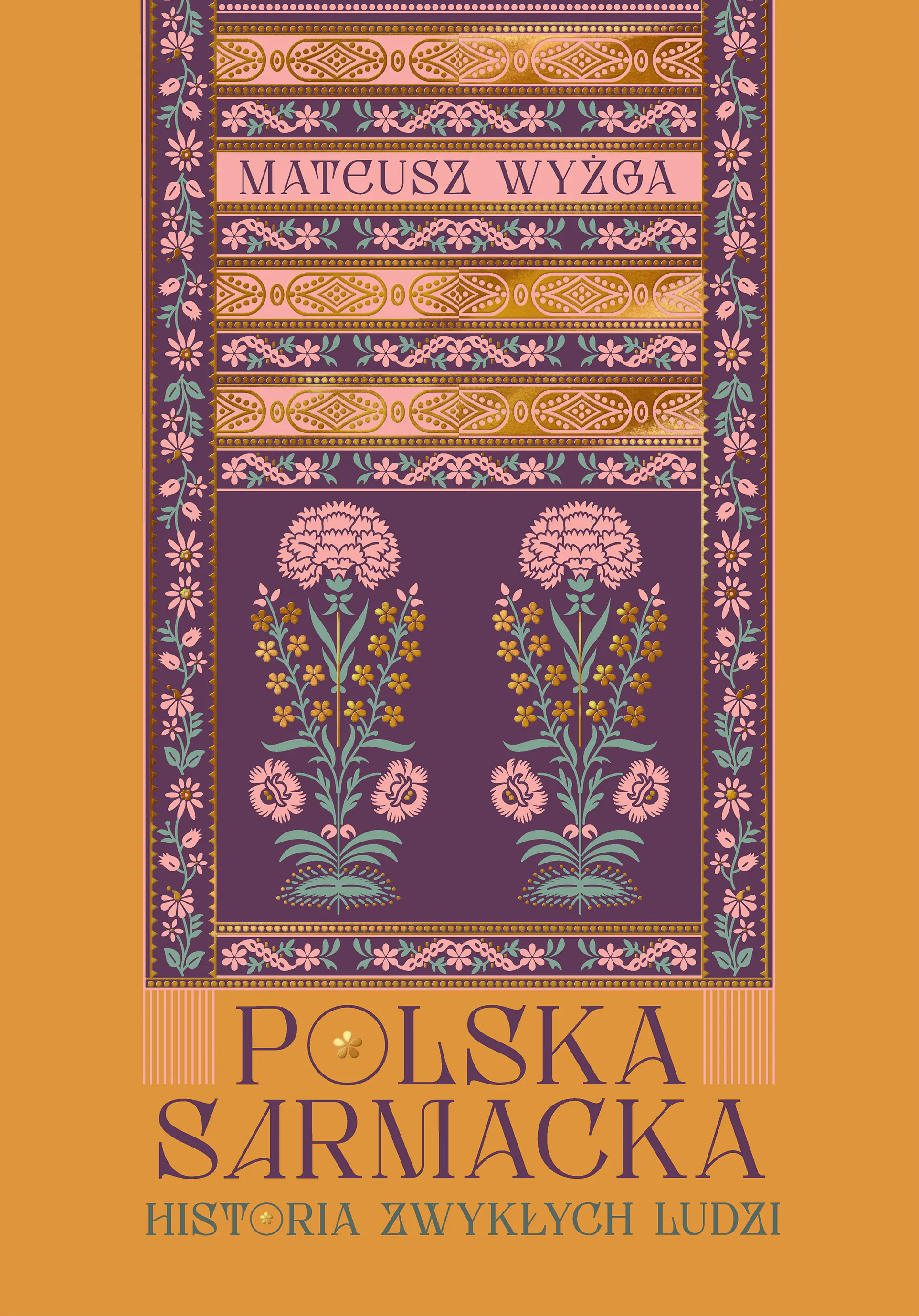 Książka - Polska sarmacka. Historia zwykłych ludzi