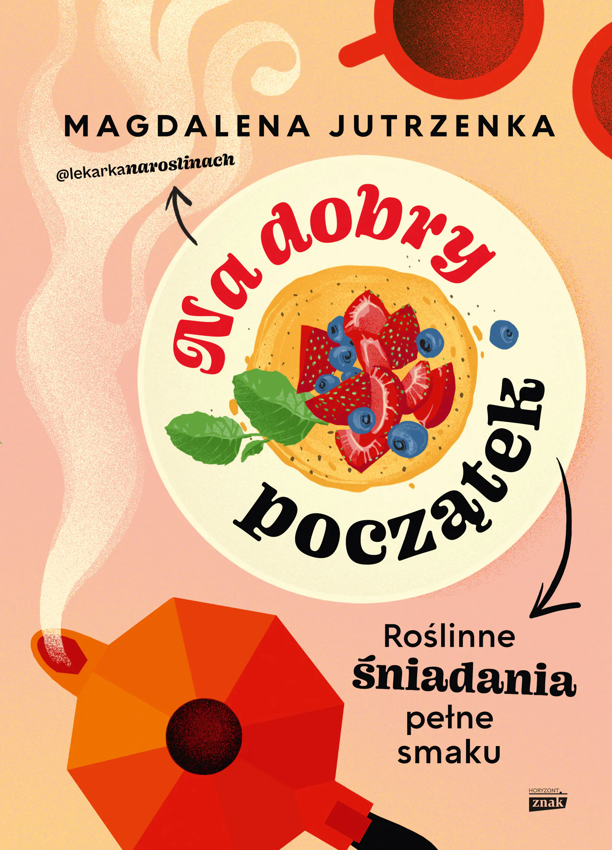 Książka - Na dobry początek. Roślinne śniadania pełne smaku