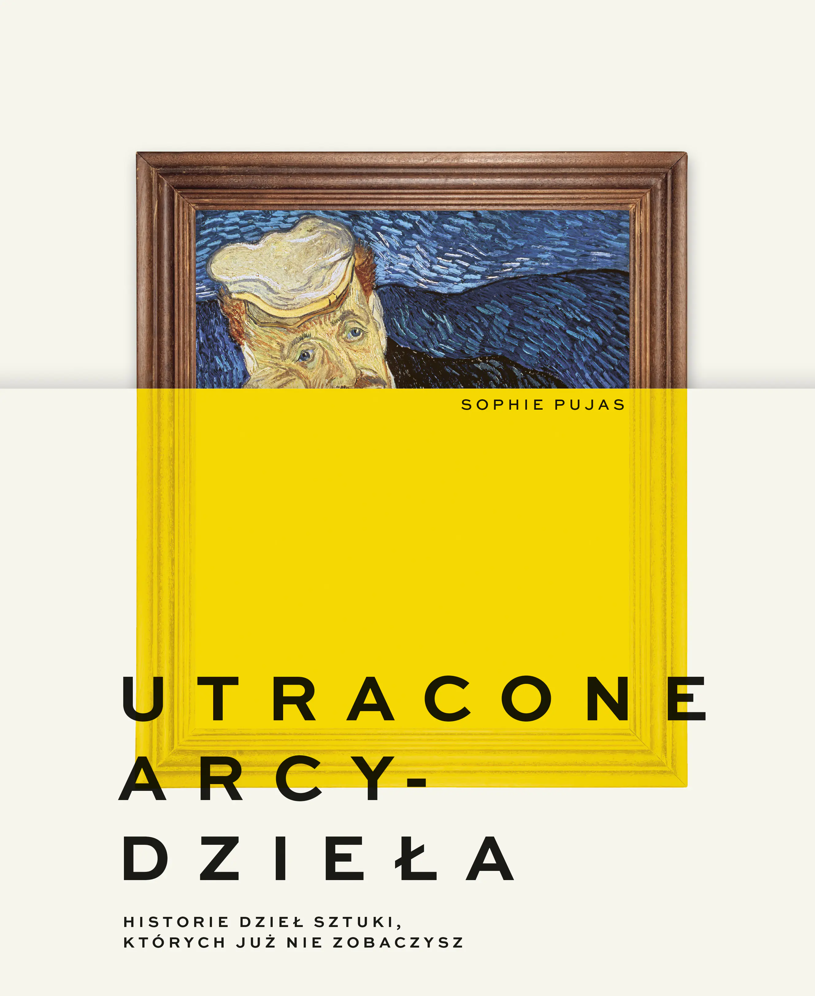 Książka - Utracone arcydzieła. Historie dzieł sztuki, których już nie zobaczysz