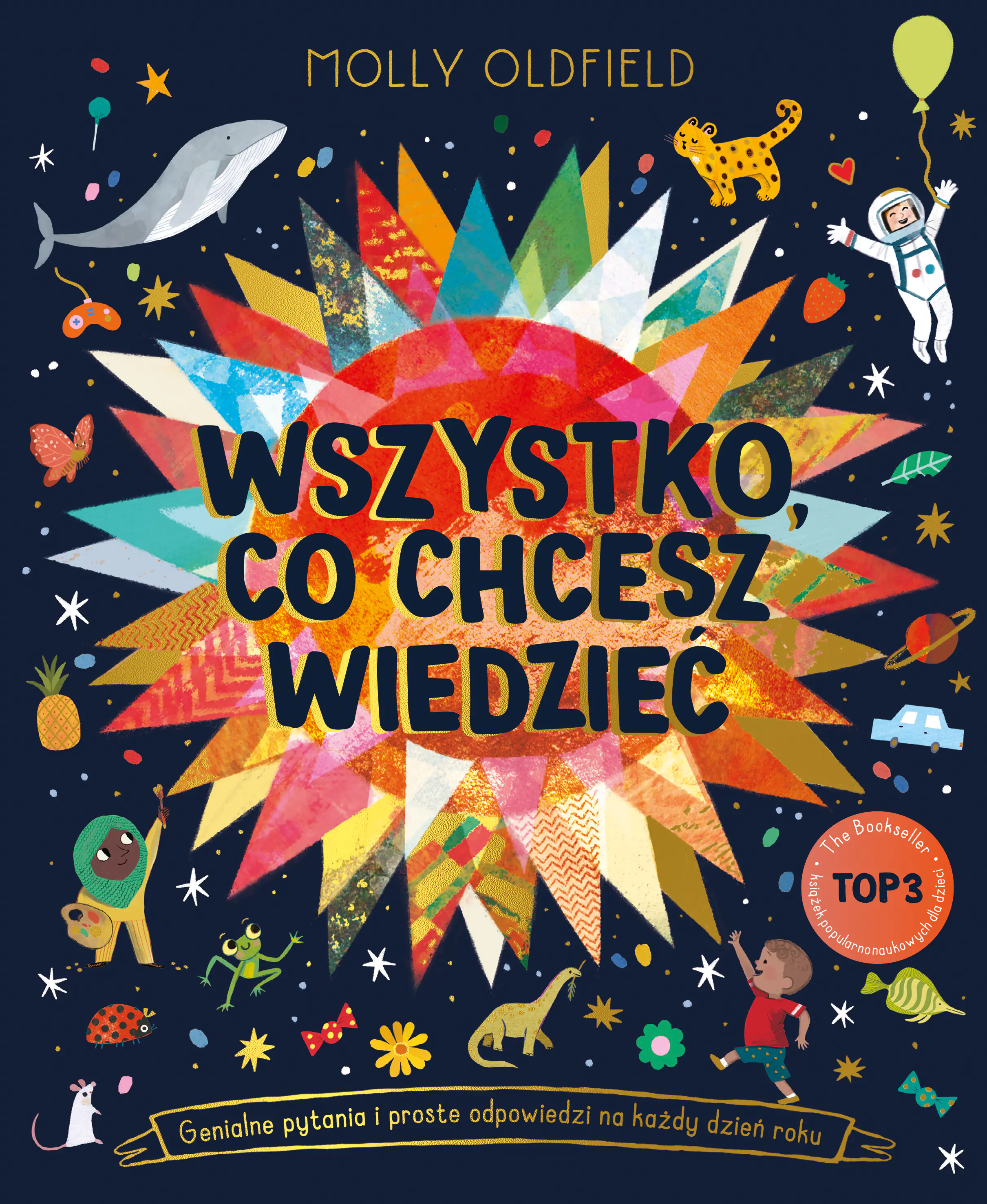 Książka - Wszystko, co chcesz wiedzieć. Genialne pytania i proste odpowiedzi na każdy dzień roku