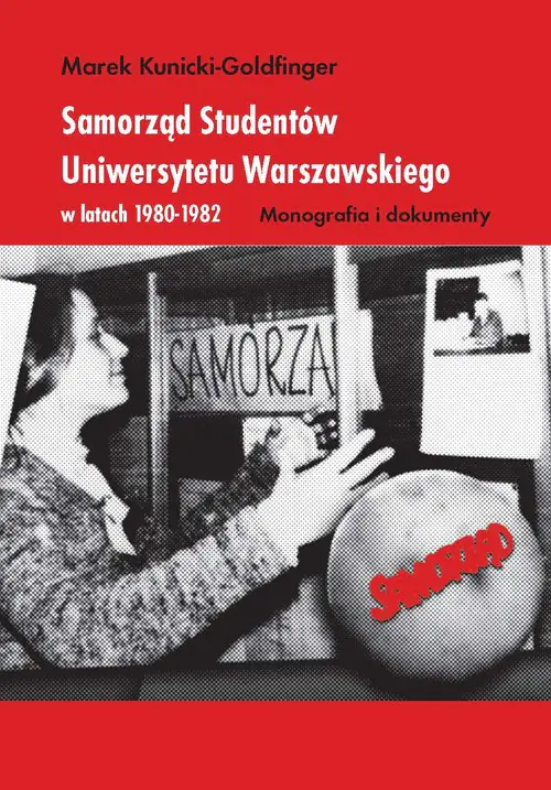 Książka - Samorząd Studentów Uniwersytetu Warszawskiego w latach 1980-1982
