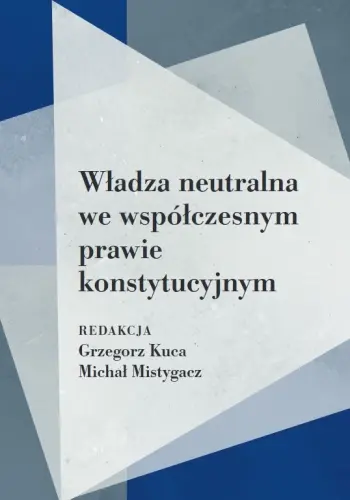 Książka - Władza neutralna we współczesnym prawie...