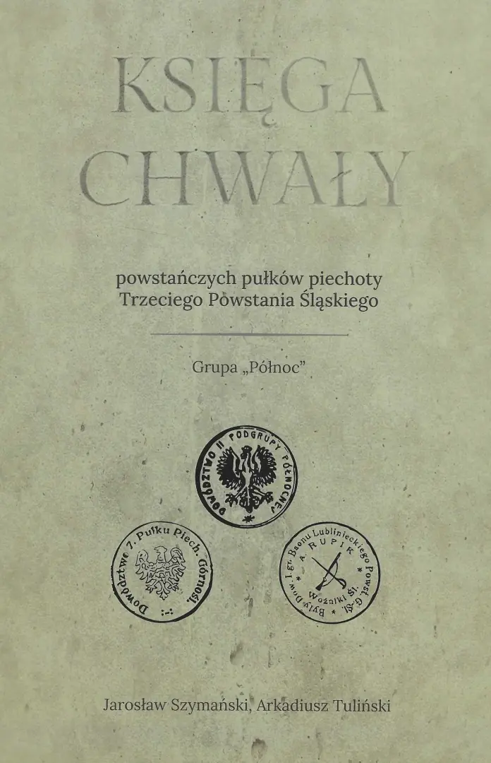 Książka - Księga chwały powstańczych pułków piechoty Trzeciego Powstania Śląskiego
