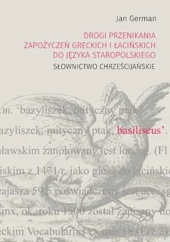 Książka - Drogi przenikania zapożyczeń greckich i łacinskich
