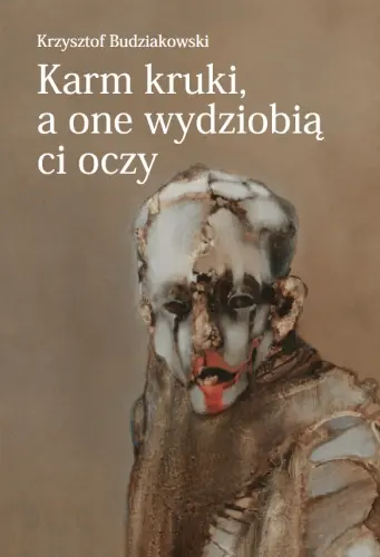 Książka - Karm kruki, a one wydziobią ci oczy