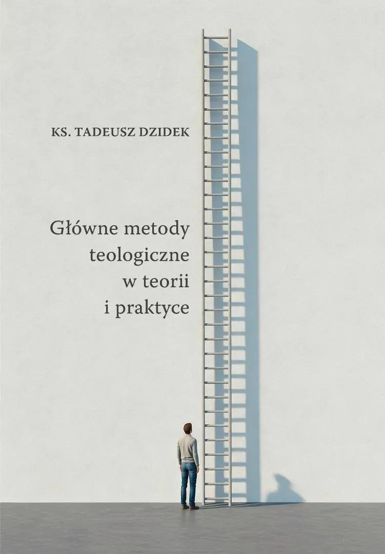 Książka - Główne metody teologiczne w teorii i praktyce