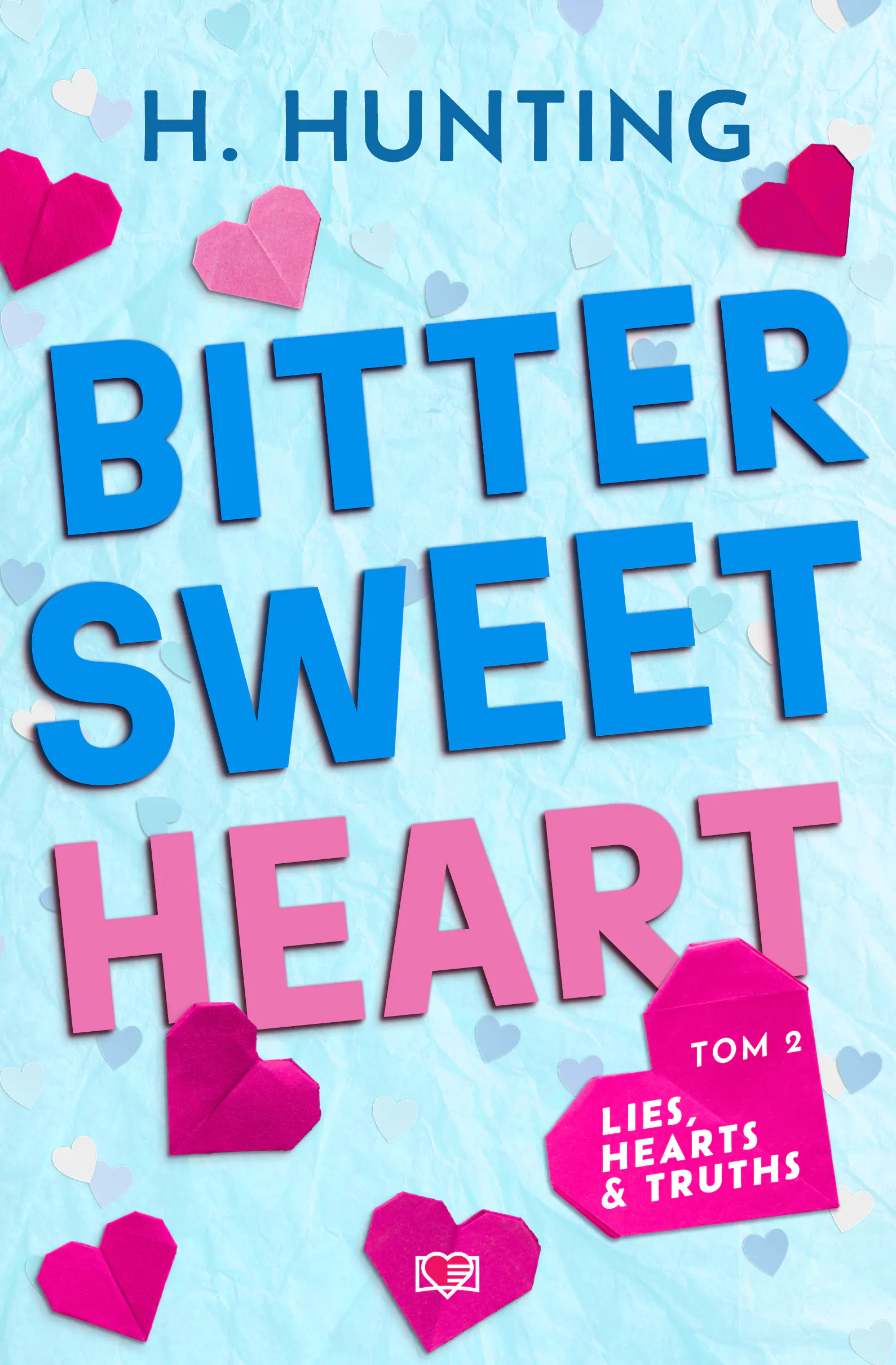 Książka - Bitter Sweet Heart. Lies, Hearts & Truths. Tom 2