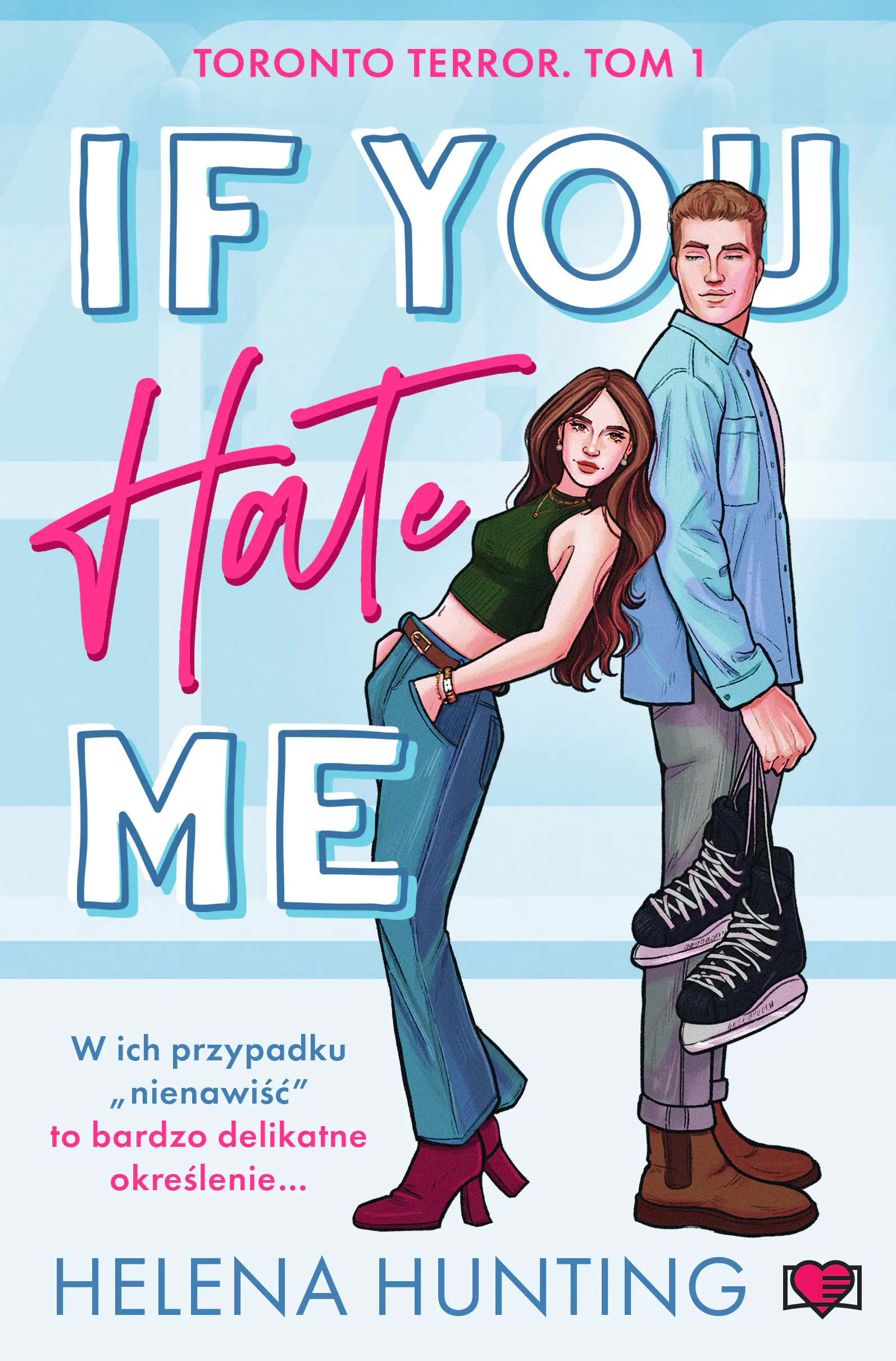 Książka - If You Hate Me. Toronto Terror. Tom 1