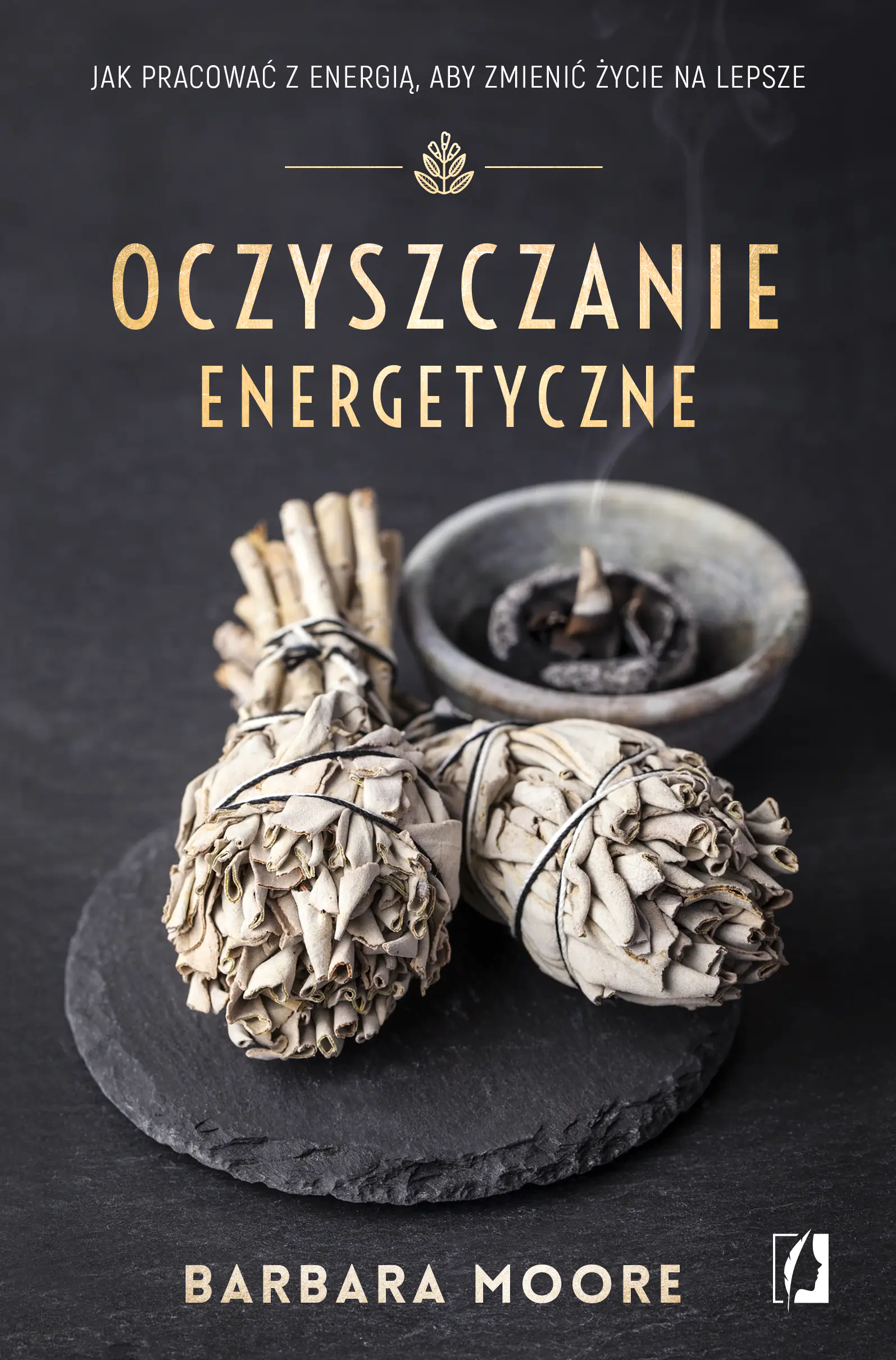 Książka - Oczyszczanie energetyczne. Jak pracować z energią, aby zmienić życie na lepsze