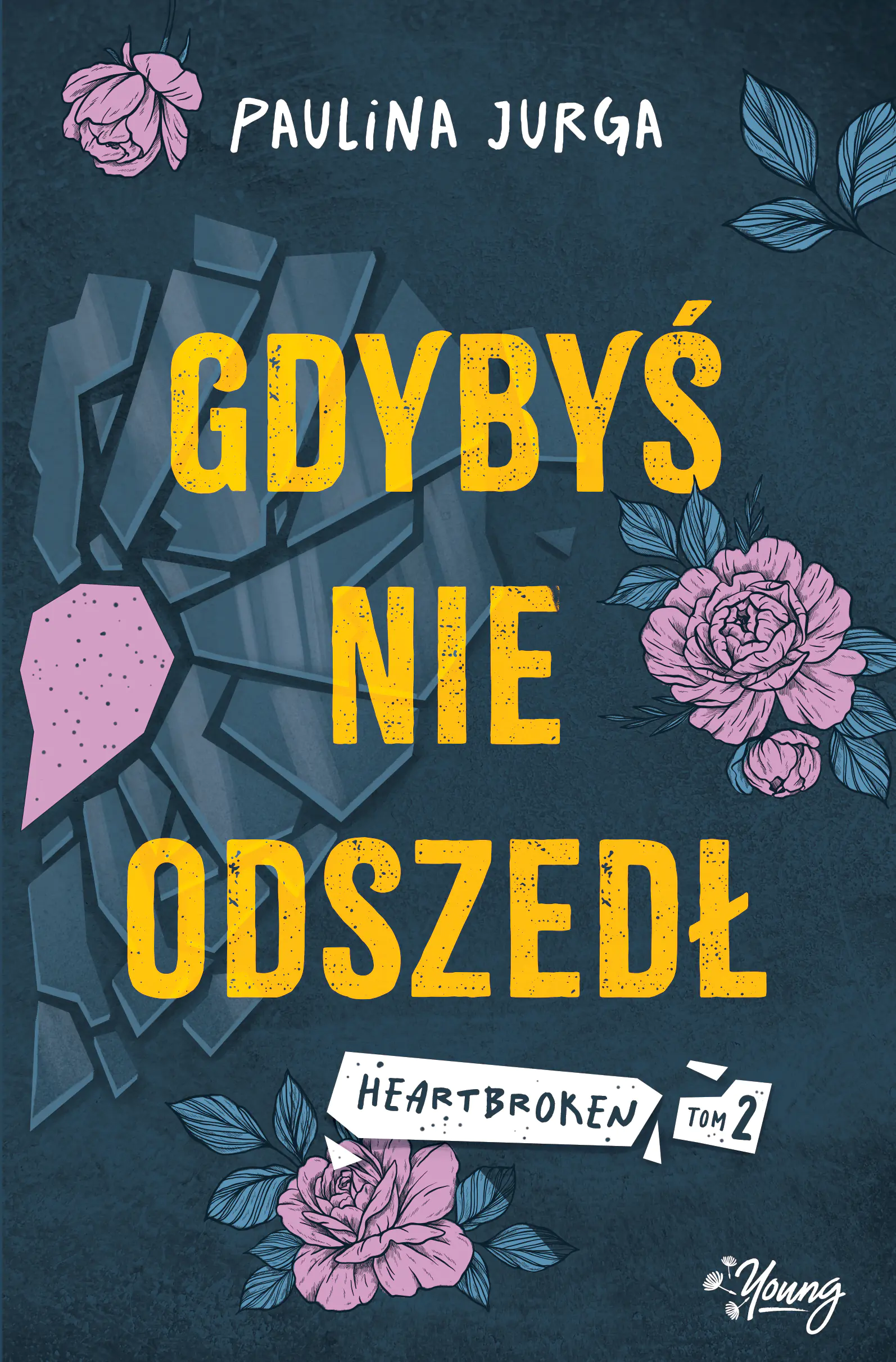 Książka - Gdybyś nie odszedł. Heartbroken. Tom 2