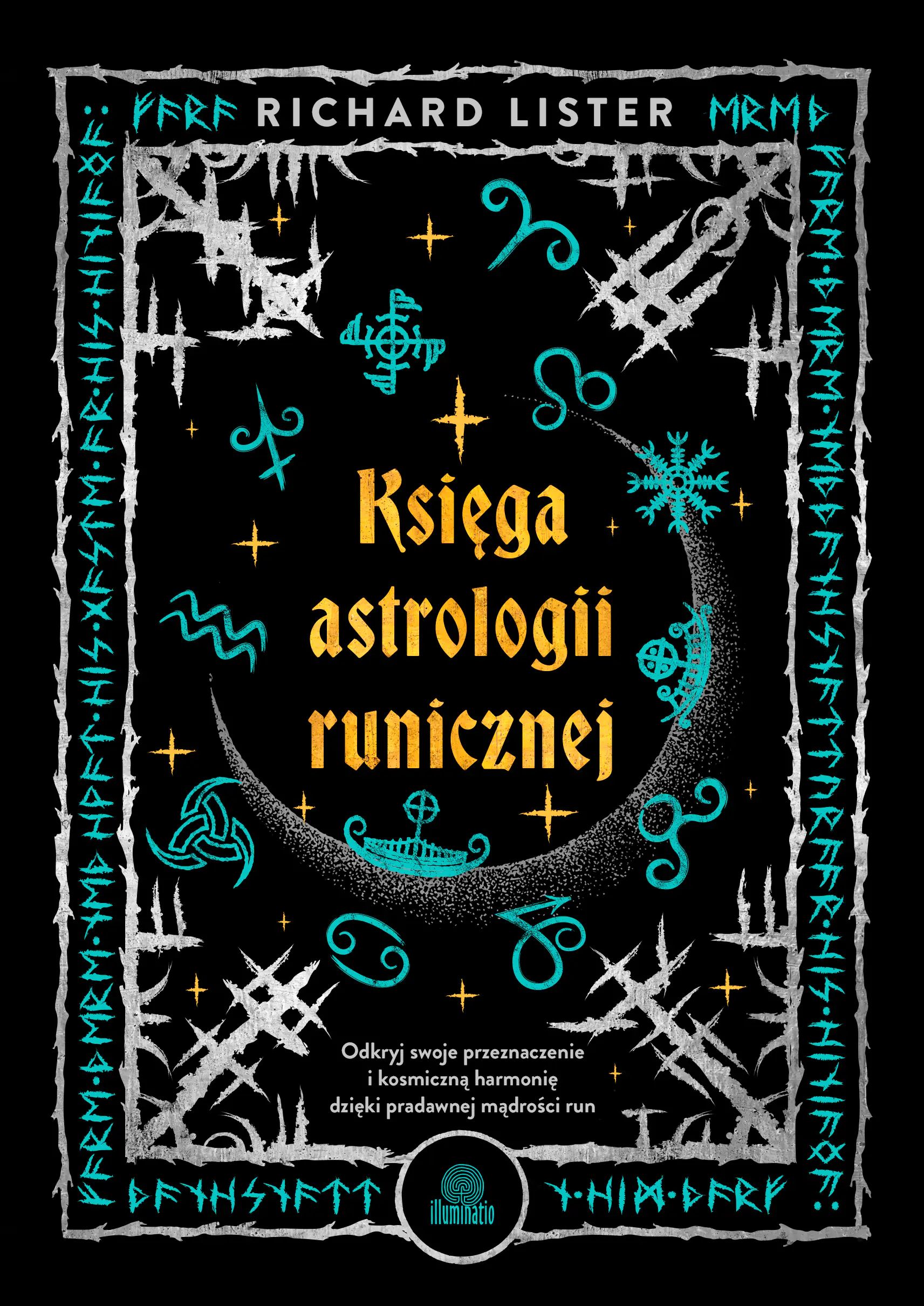 Książka - Księga astrologii runicznej. Odkryj swoje przeznaczenie i kosmiczną harmonię dzięki pradawnej mądrości run