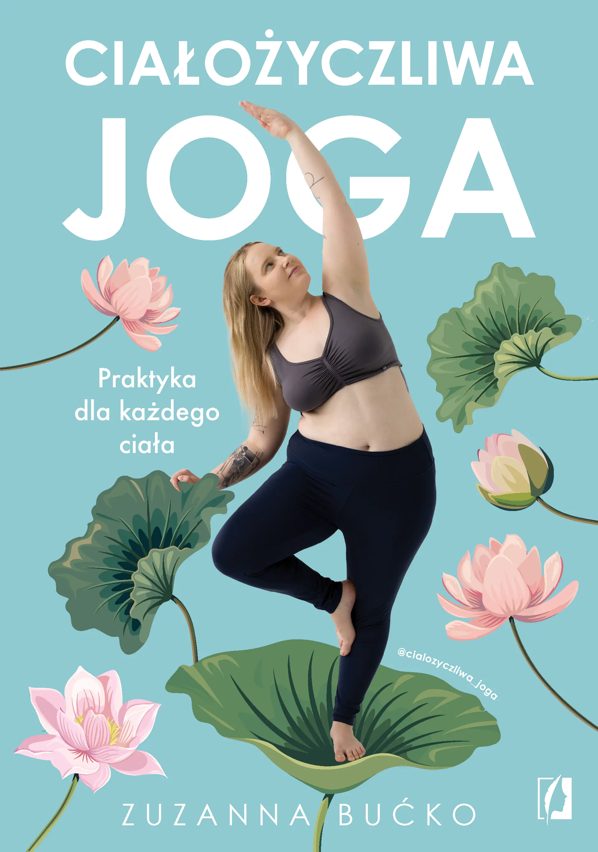 Książka - Ciałożyczliwa joga. Praktyka dla każdego ciała